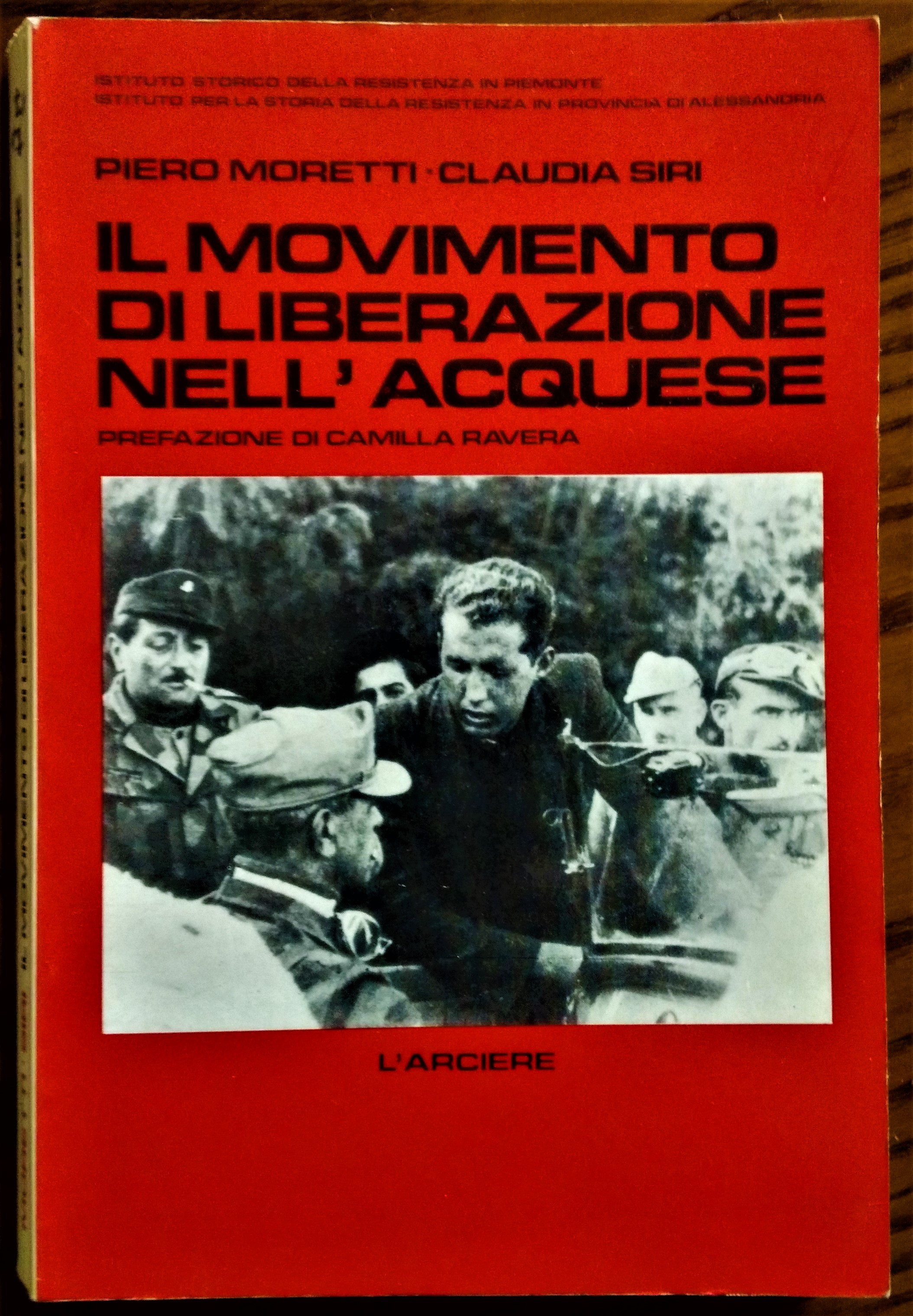 Il Movimento di Liberazione nell'Acquese. Prefazione di Camilla Ravera.