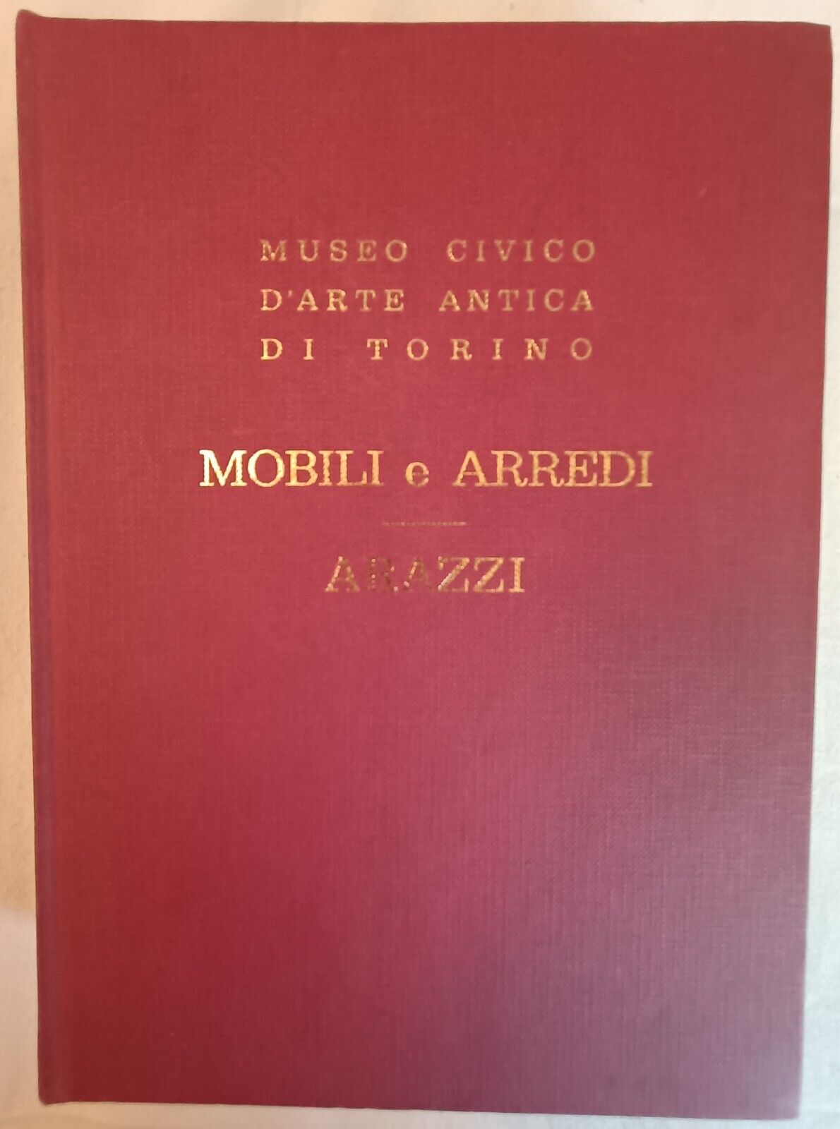 CATALOGO MUSEO CIVICO D'ARTE ANTICA DI TORINO - MOBILI ARREDI …