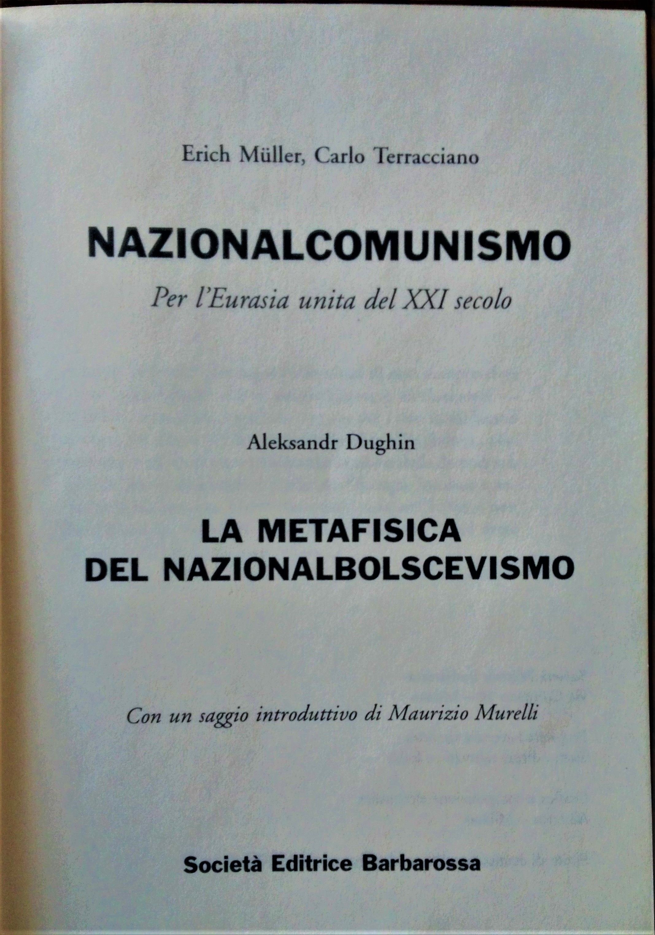 Nazionalcomunismo. Per l' Eurasia unita del XXI secolo. La metafisica …