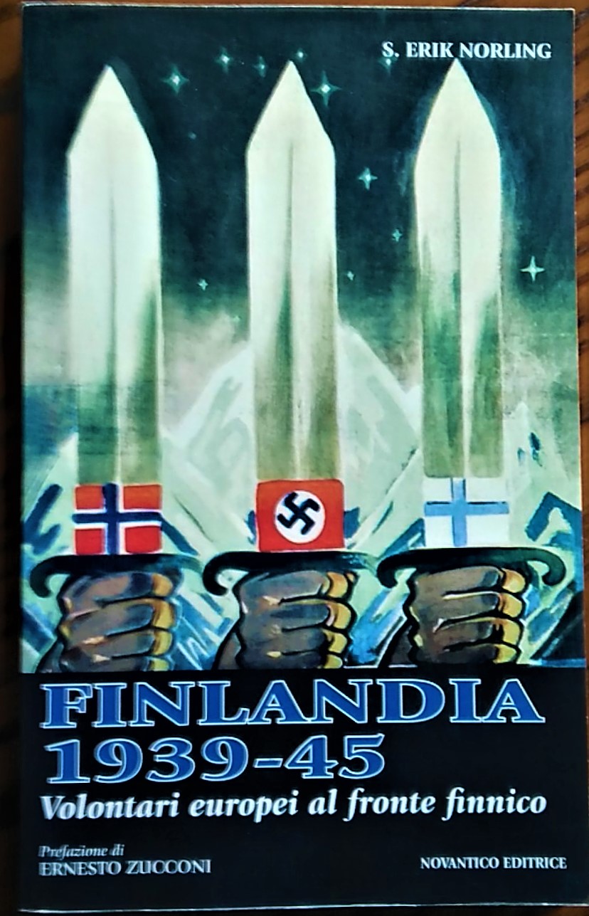 Finlandia 1939-45. Volontari europei al fronte finnico.