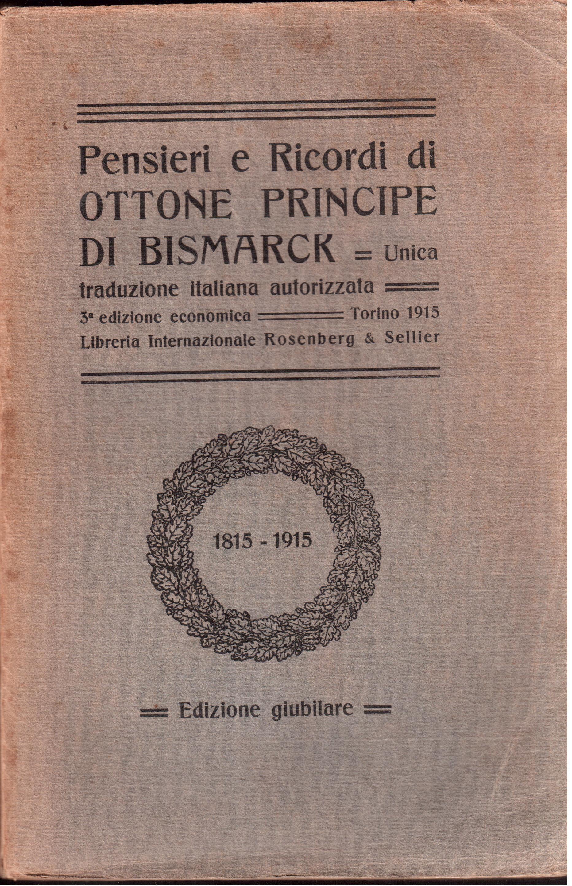 Pensieri e ricordi di Ottone principe di Bismarck