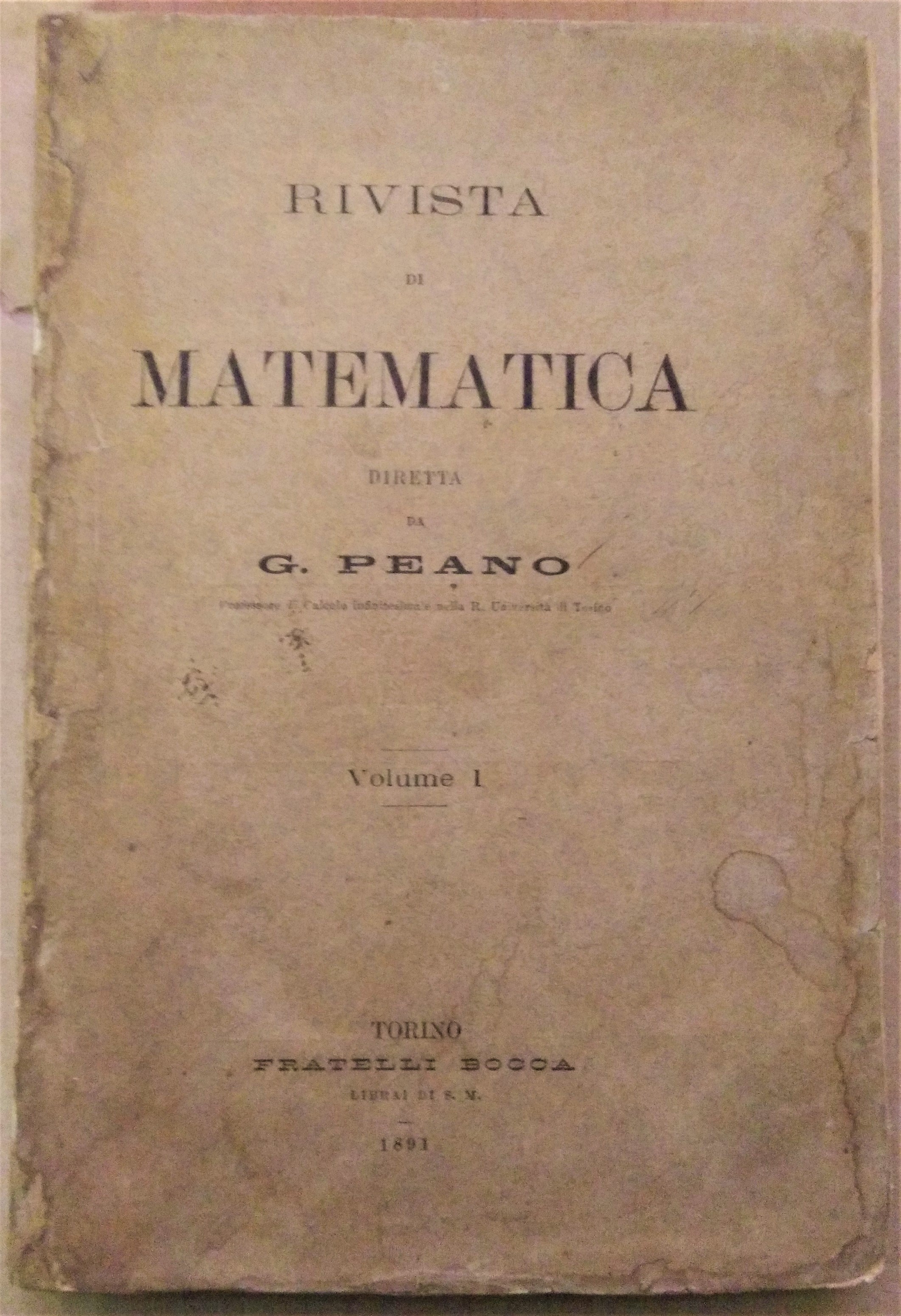 RIVISTA DI MATEMATICA. VOLUME I. TORINO, BOCCA, 1891.