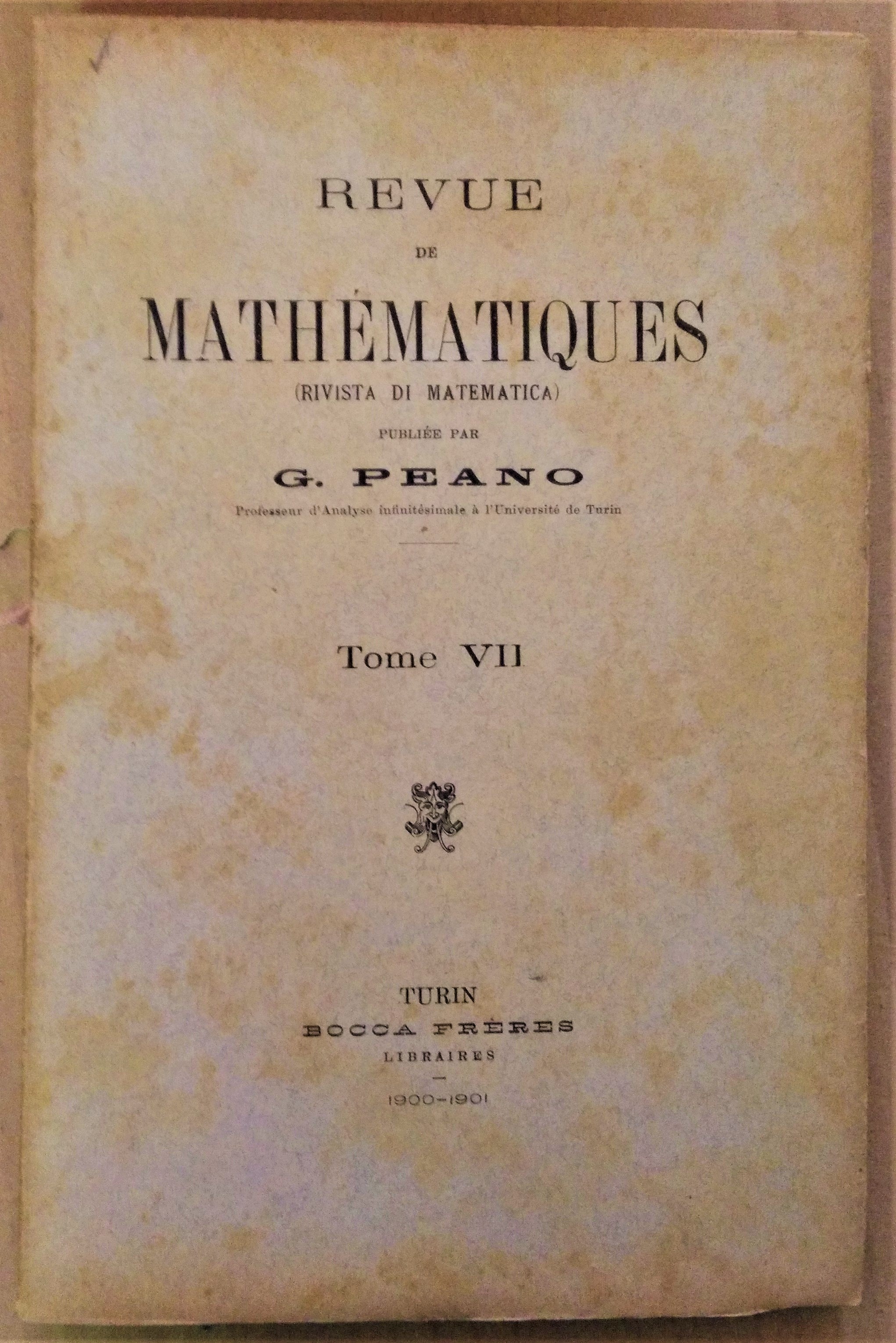 REVUE DE MATHEMATIQUES PUBLIEE PAR G. PEANO TOME VII.