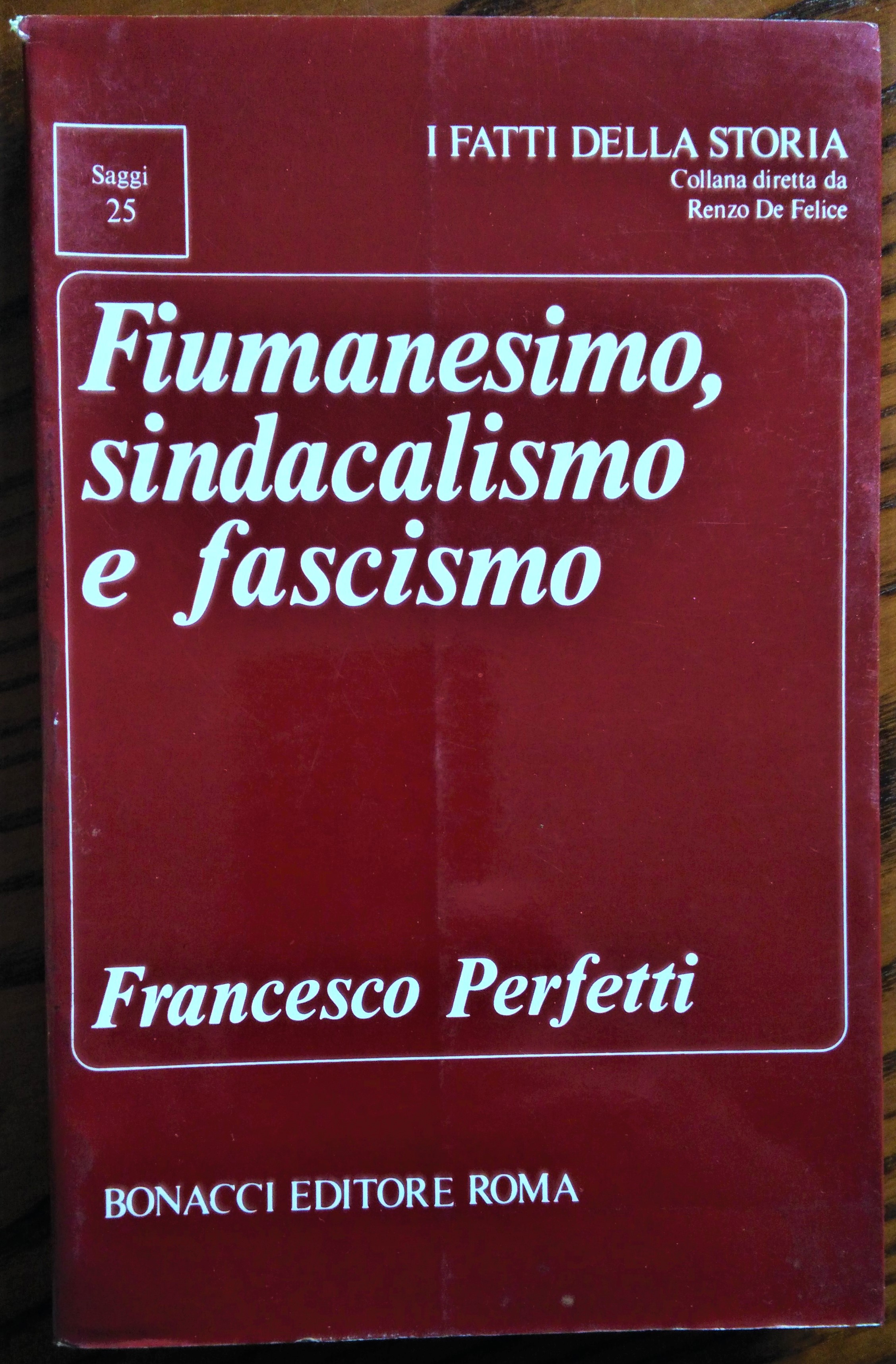 Fiumanesimo, sindacalismo e fascismo.