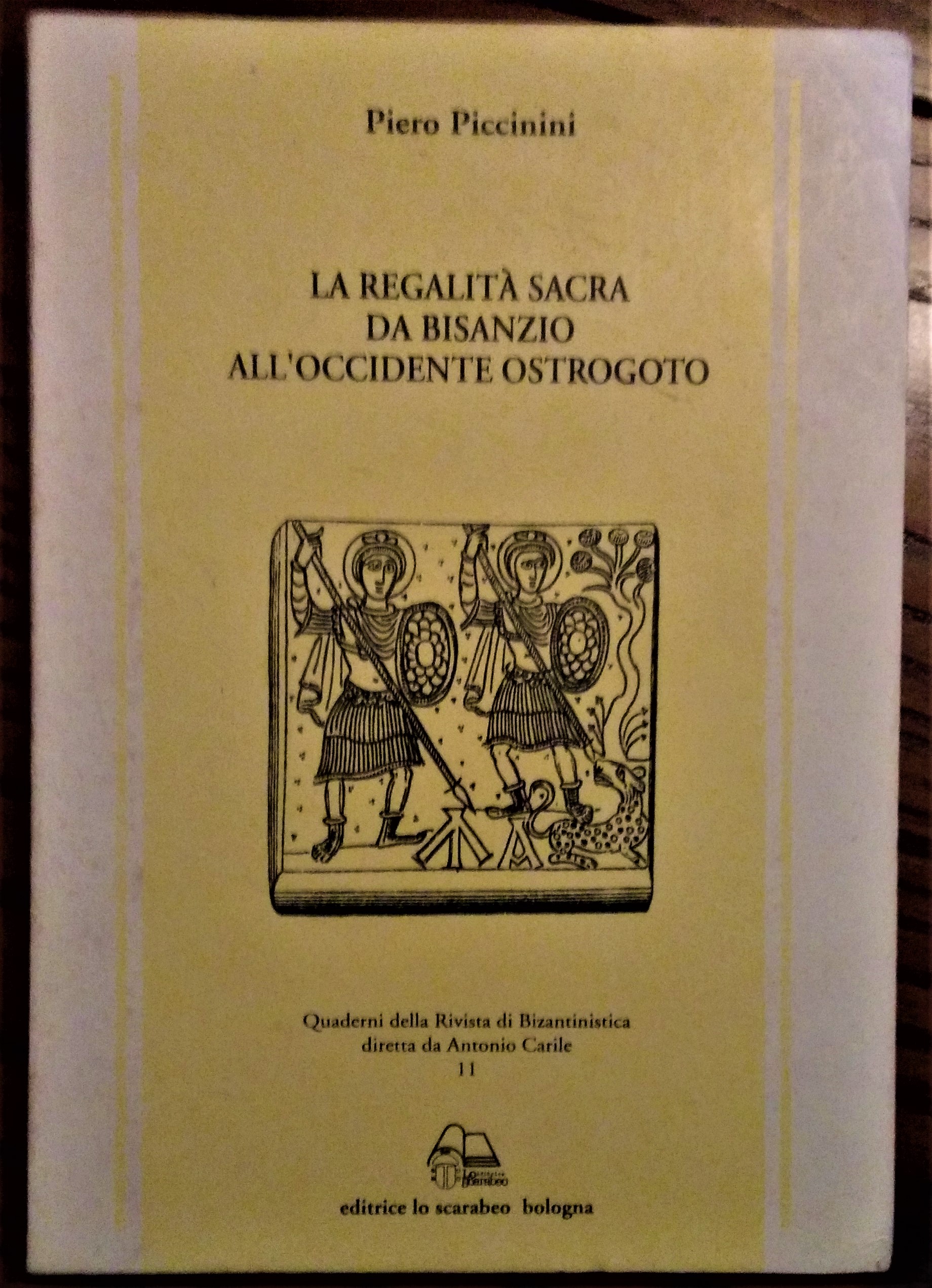 La regalità sacra da Bisanzio all' Occidente ostrogoto.