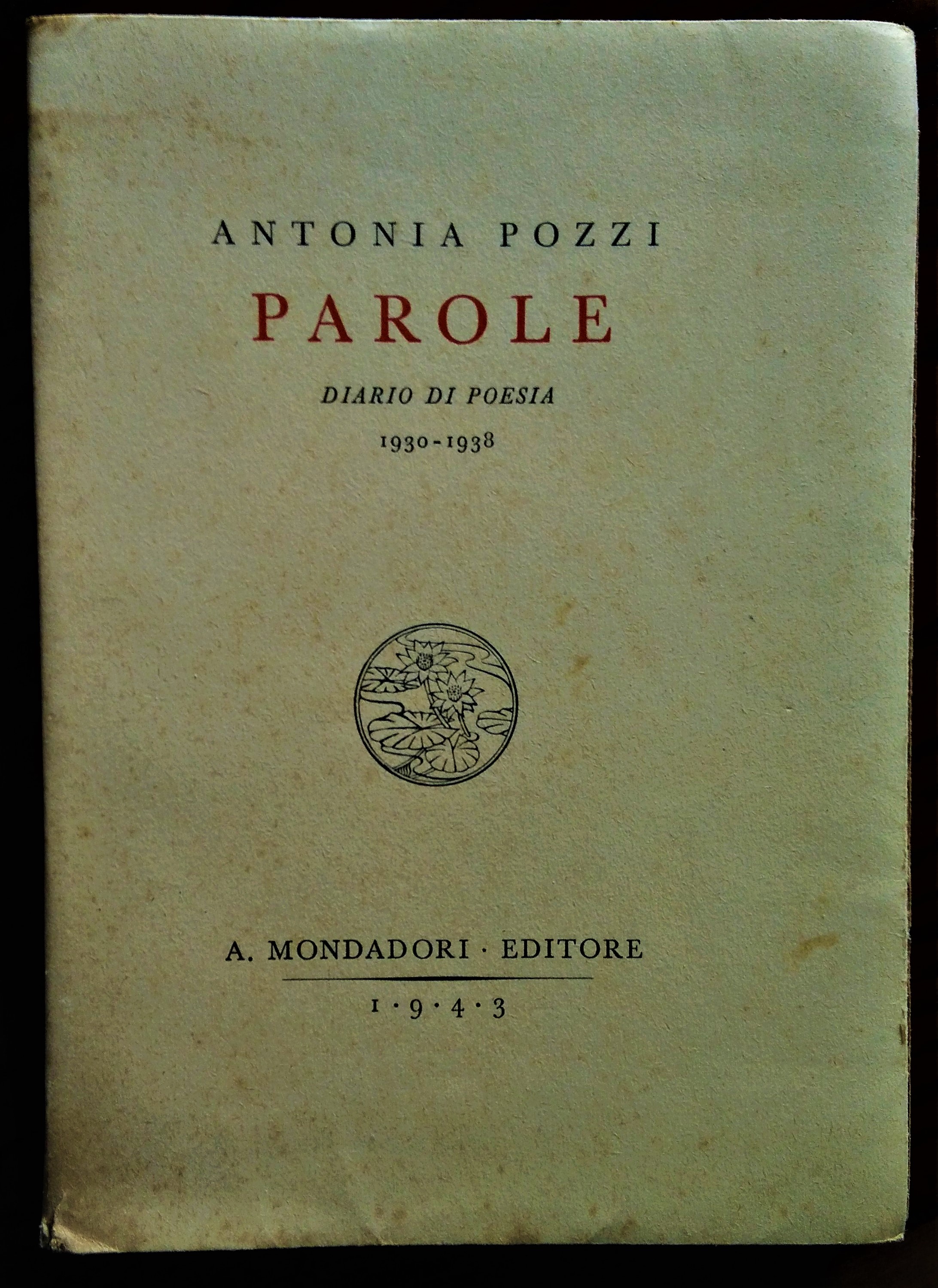 Parole. Diario di poesia. 1930 - 1938.