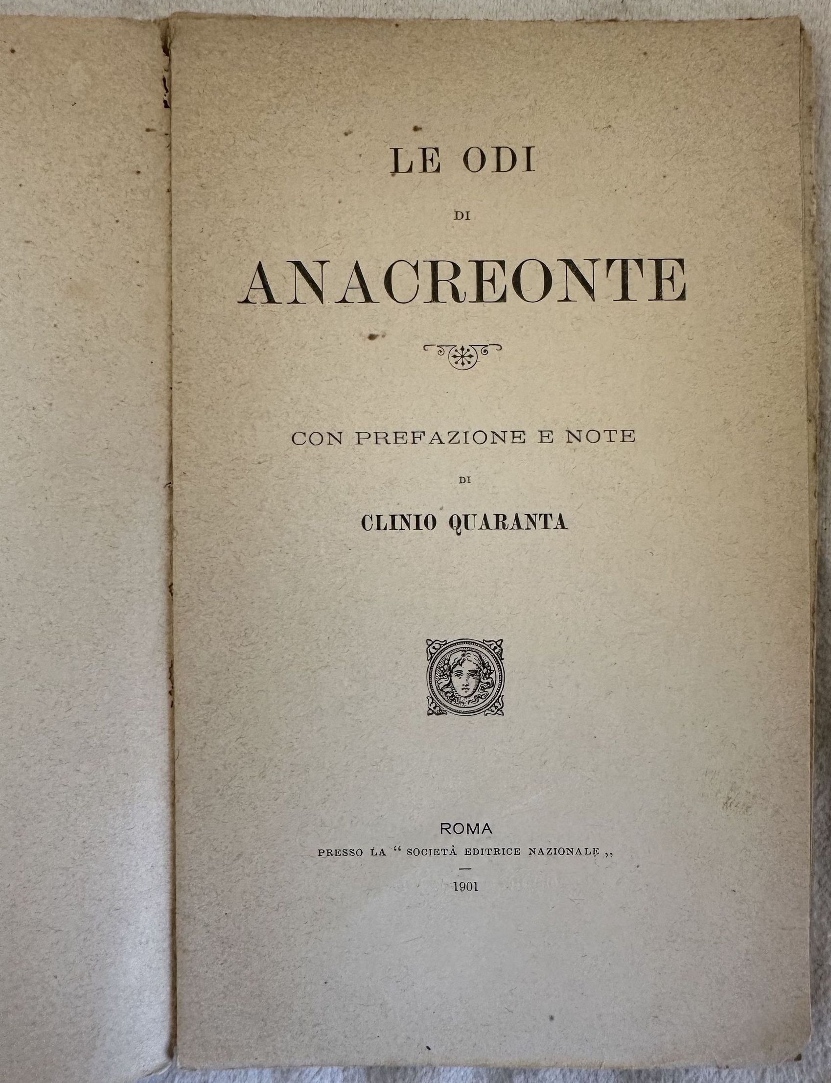 LE ODI DI ANACREONTE CON PREFAZIONE E NOTE DI CLINIO …