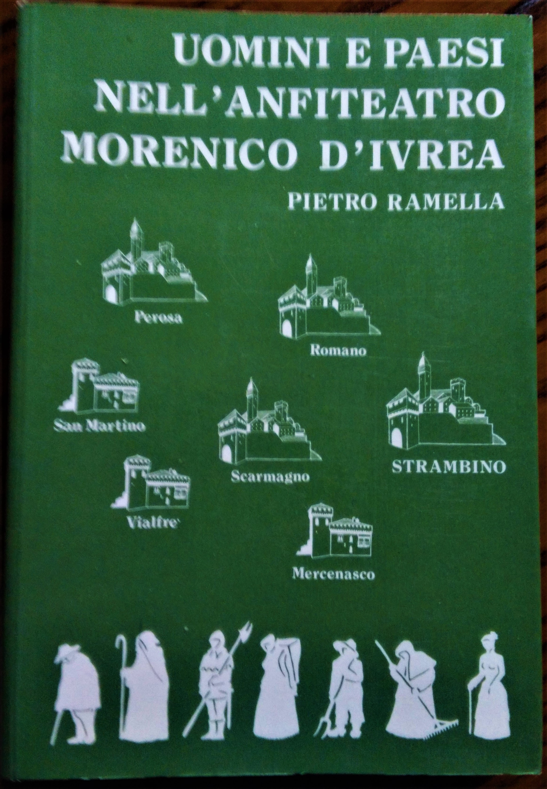 Uomini e paesi nell' anfiteatro morenico di Ivrea.