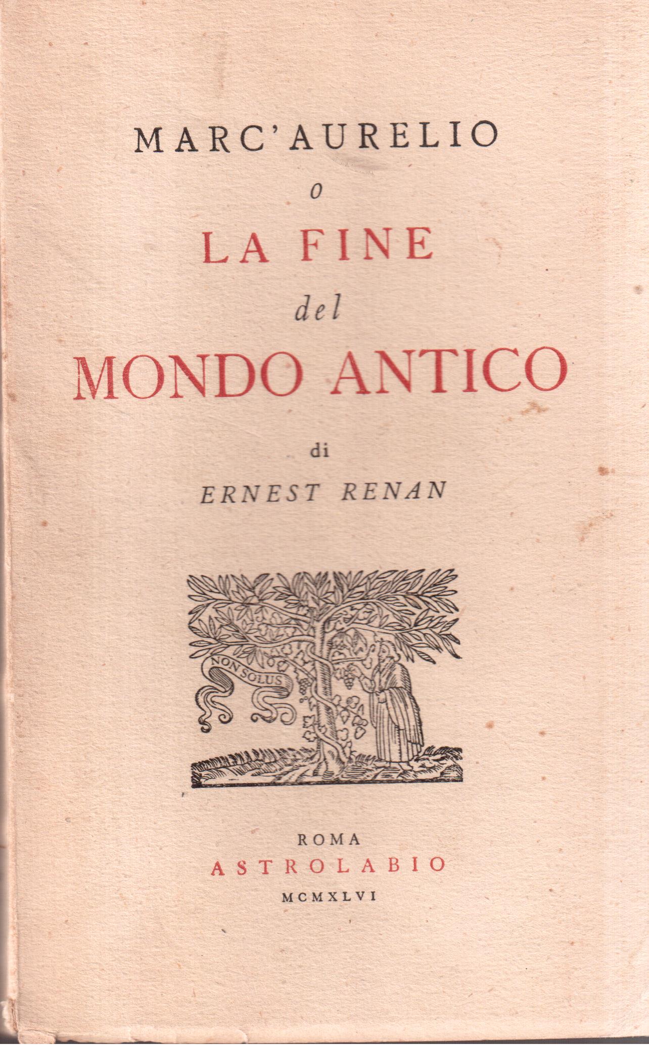 Marc'Aurelio o la fine del mondo antico