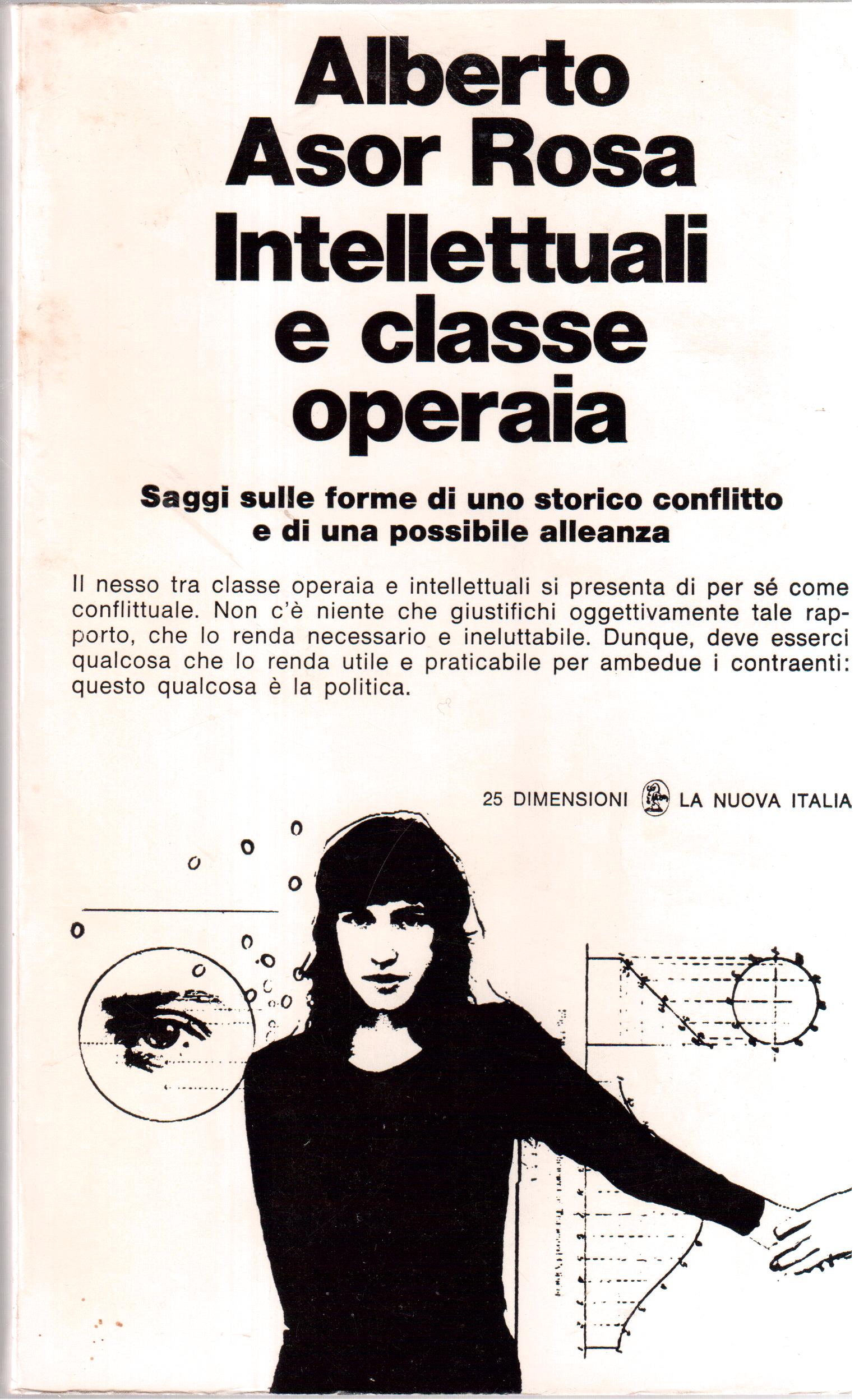 Intellettuali e classe operaia Saggi sulle forme di uno storico …