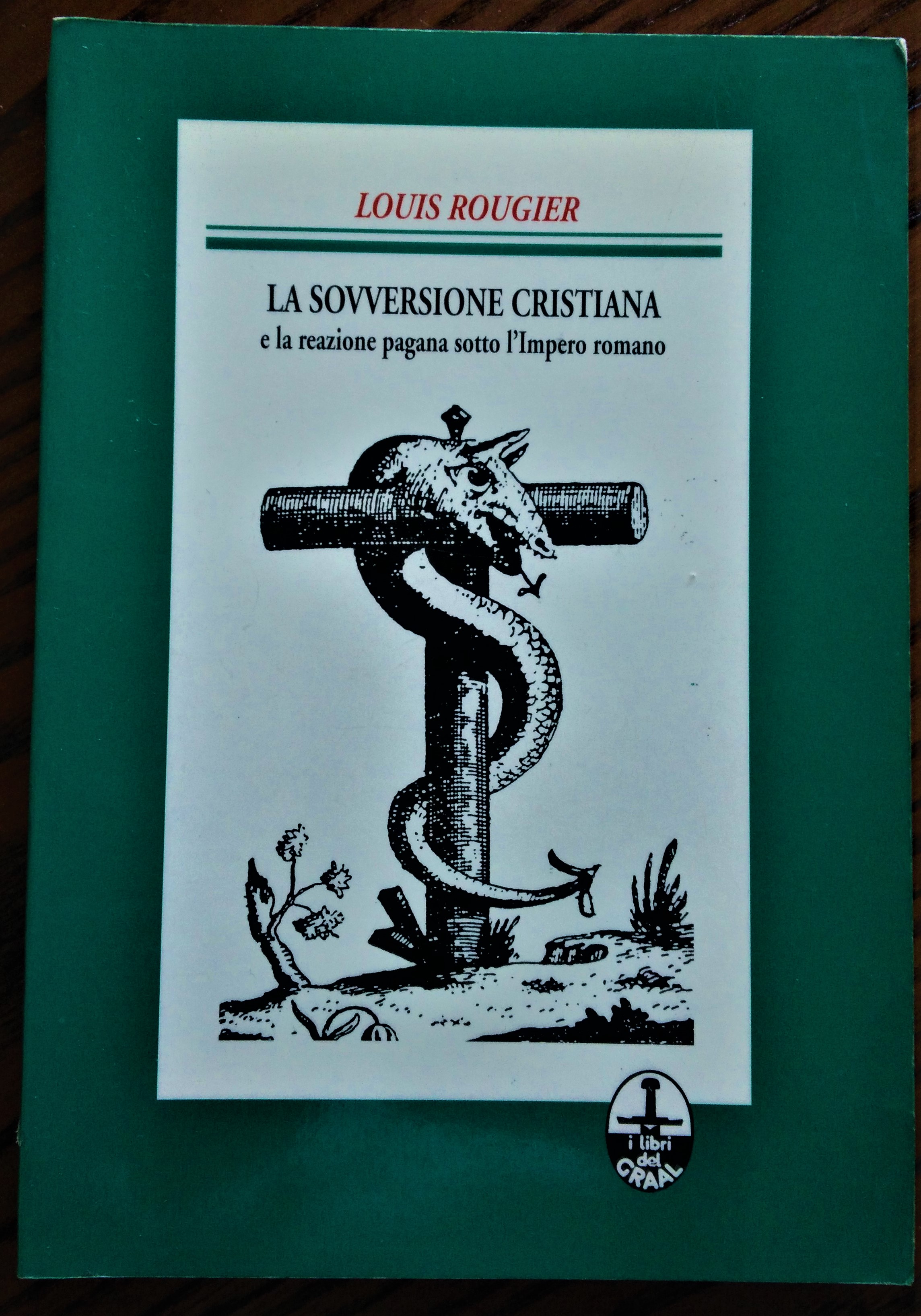 La sovversione cristiana e la reazione pagana sotto l' Impero …