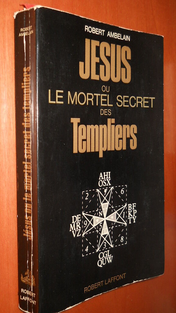 Jesus ou le mortel secret des templiers