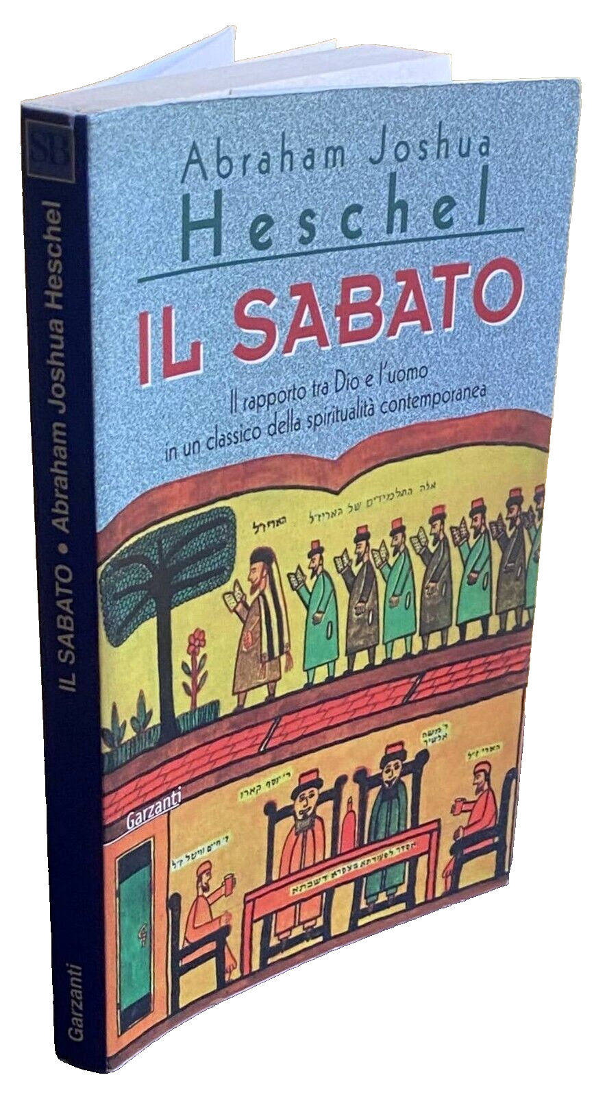 IL SABATO. IL SUO SIGNIFICATO PER L'UOMO MODERNO