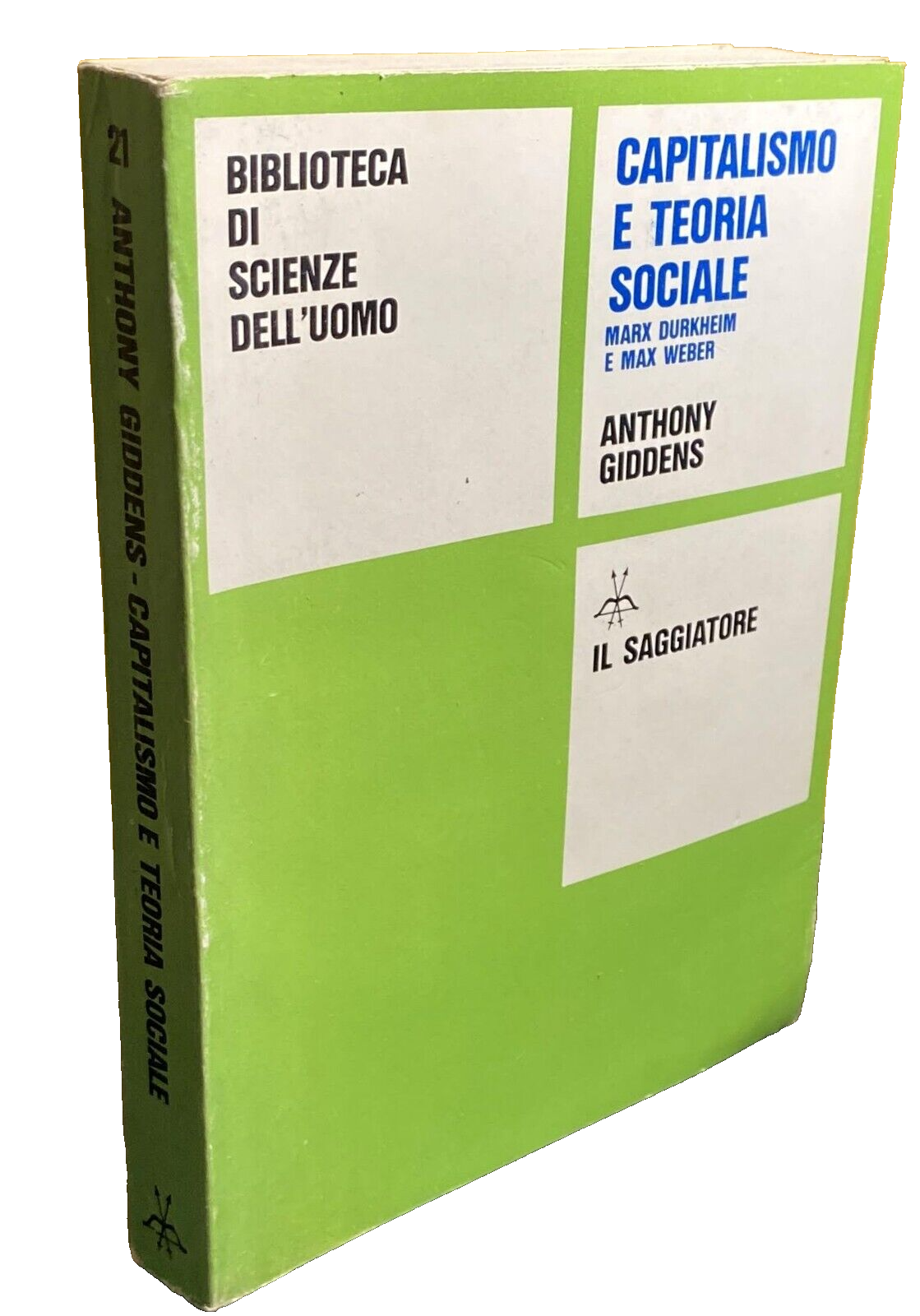 CAPITALISMO E TEORIA SOCIALE. MARX, DURKHEIM E MAX WEBER