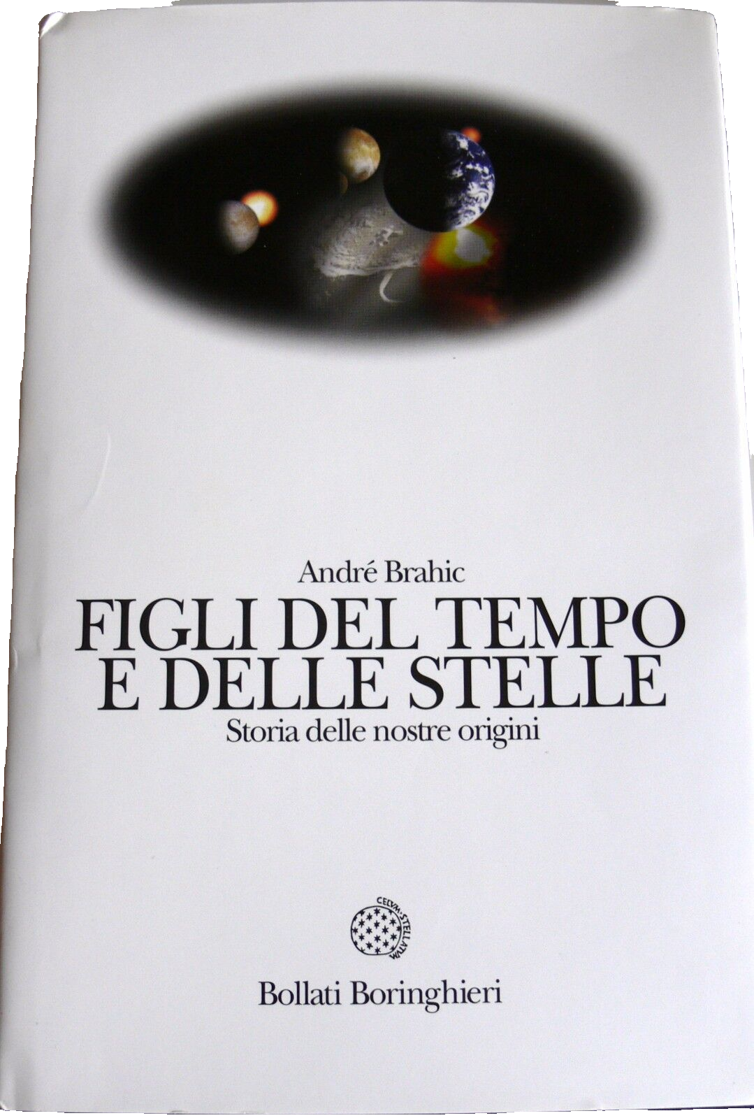 FIGLI DEL TEMPO E DELLE STELLE. STORIA DELLE NOSTRE ORIGINI