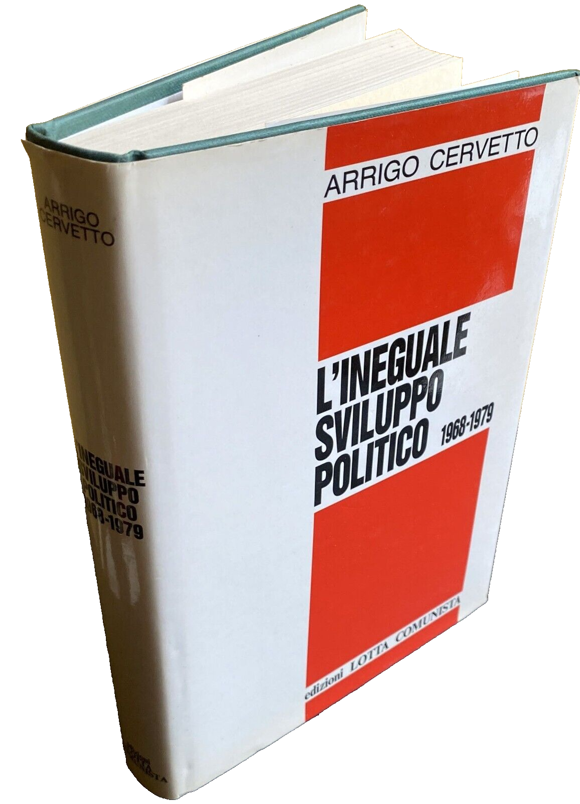 L'INEGUALE SVILUPPO POLITICO 1968-1979