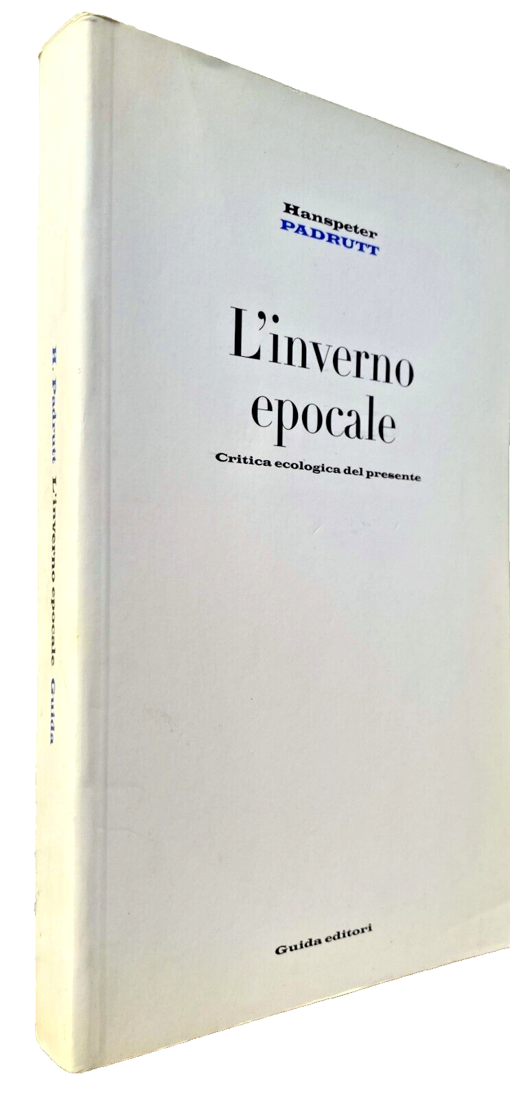 L'INVERNO EPOCALE. CRITICA ECOLOGICA DEL PRESENTE