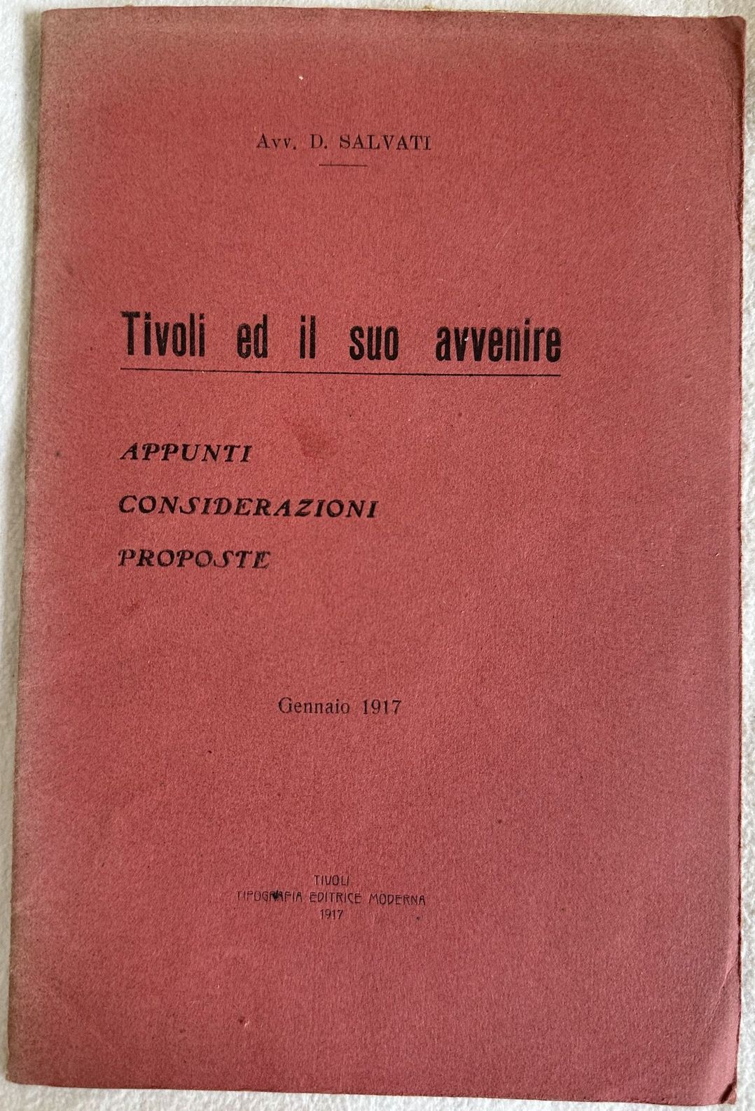 TIVOLI ED IL SUO AVVENIRE APPUNTI CONSIDERAZIONI PROPOSTE GENNAIO 1917