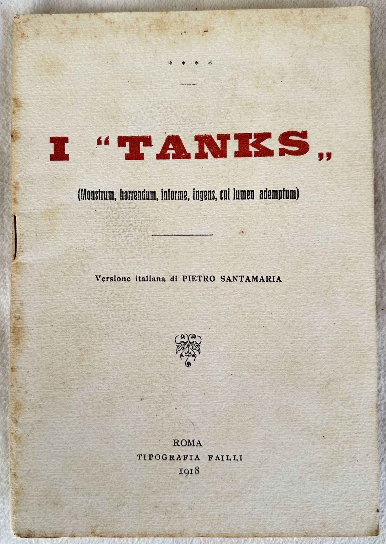 I "TANKS" (MONSTRUM, HORRENDUM, INFORME, INGENS, CUI LUMEN ADEMPTUM)