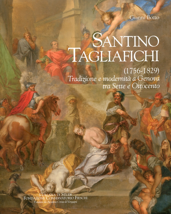 Santino Tagliafichi (1756-1829) Tradizione e modernità a Genova tra Sette …