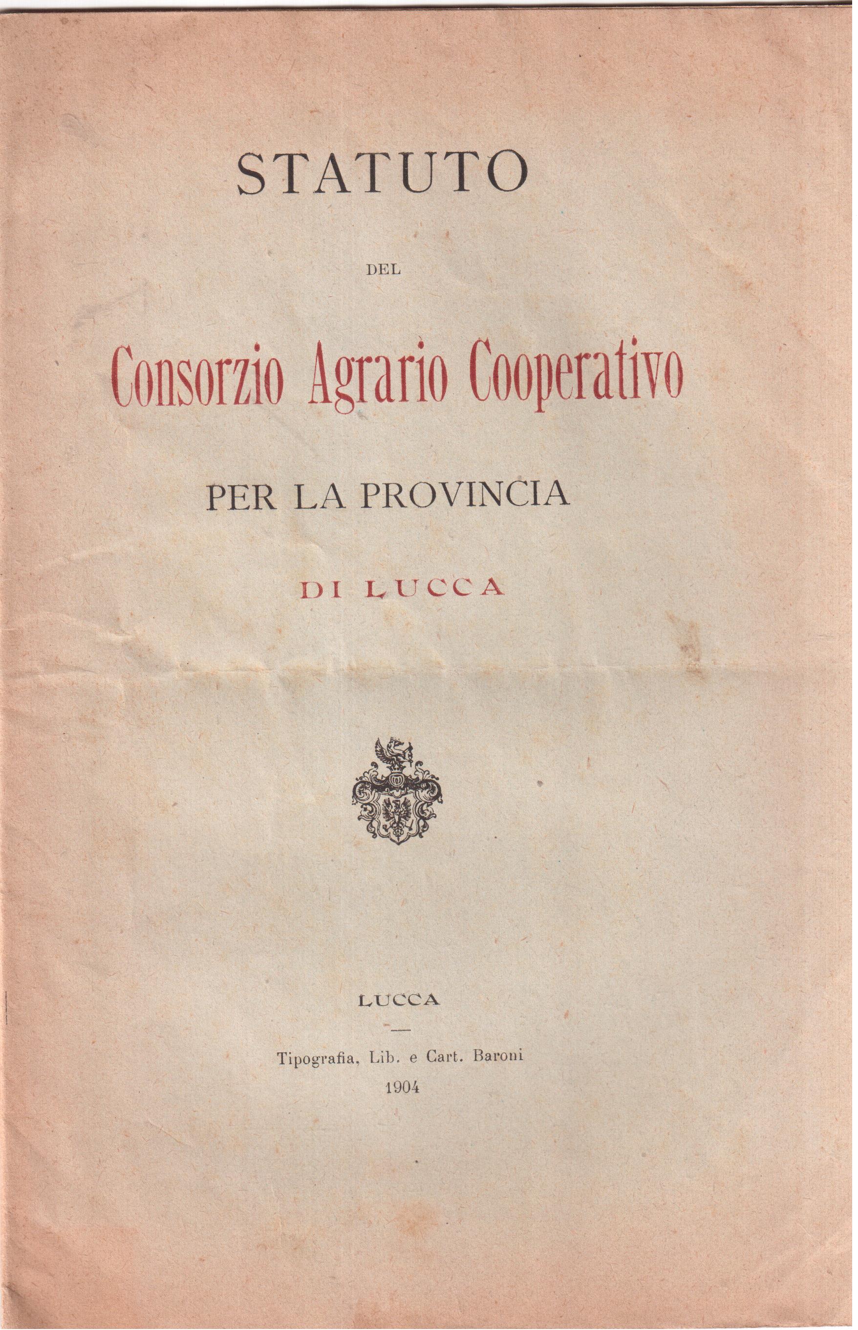 Statuto del Consorzio Agrario Cooperativo per la provincia di Lucca