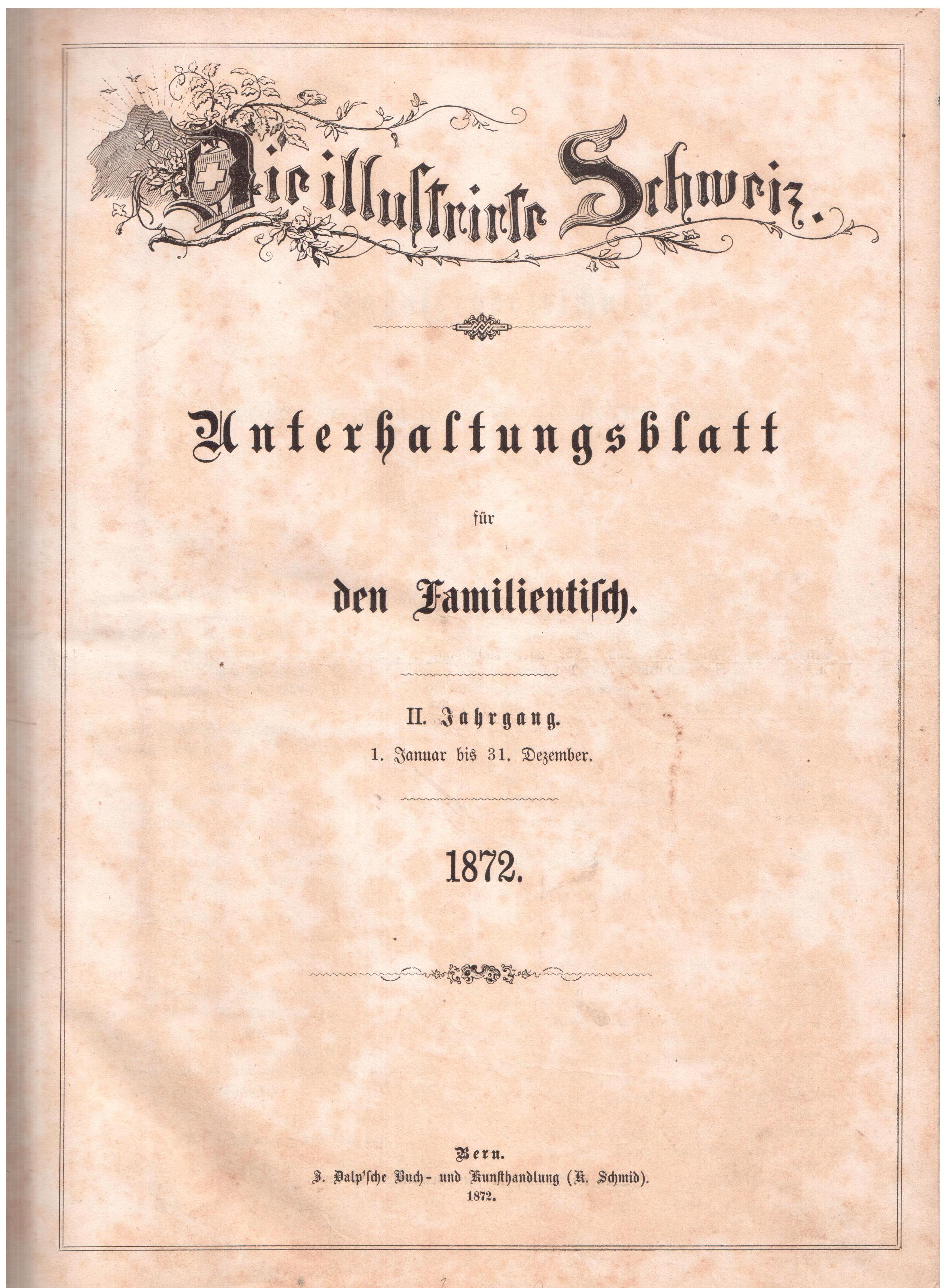 Die Illustrirte Schweiz Unterhantungsblatt fur den Familientisch