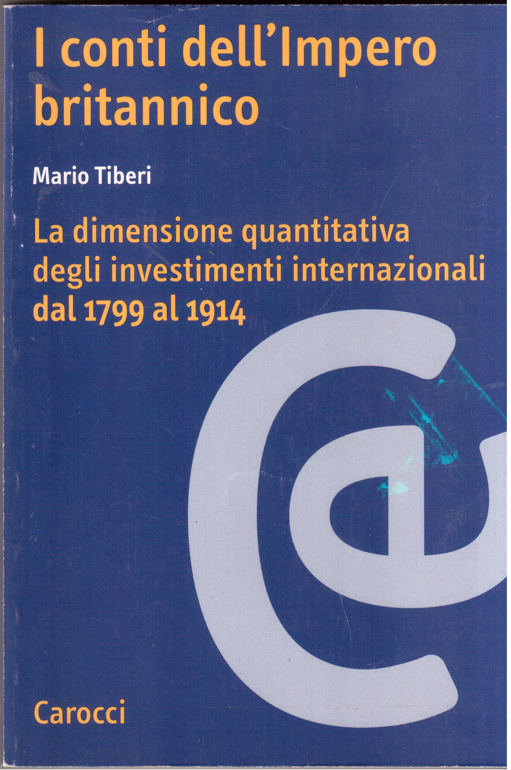 I conti dell'Impero britannico La dimensione quantitativa degli investimenti internazionali …
