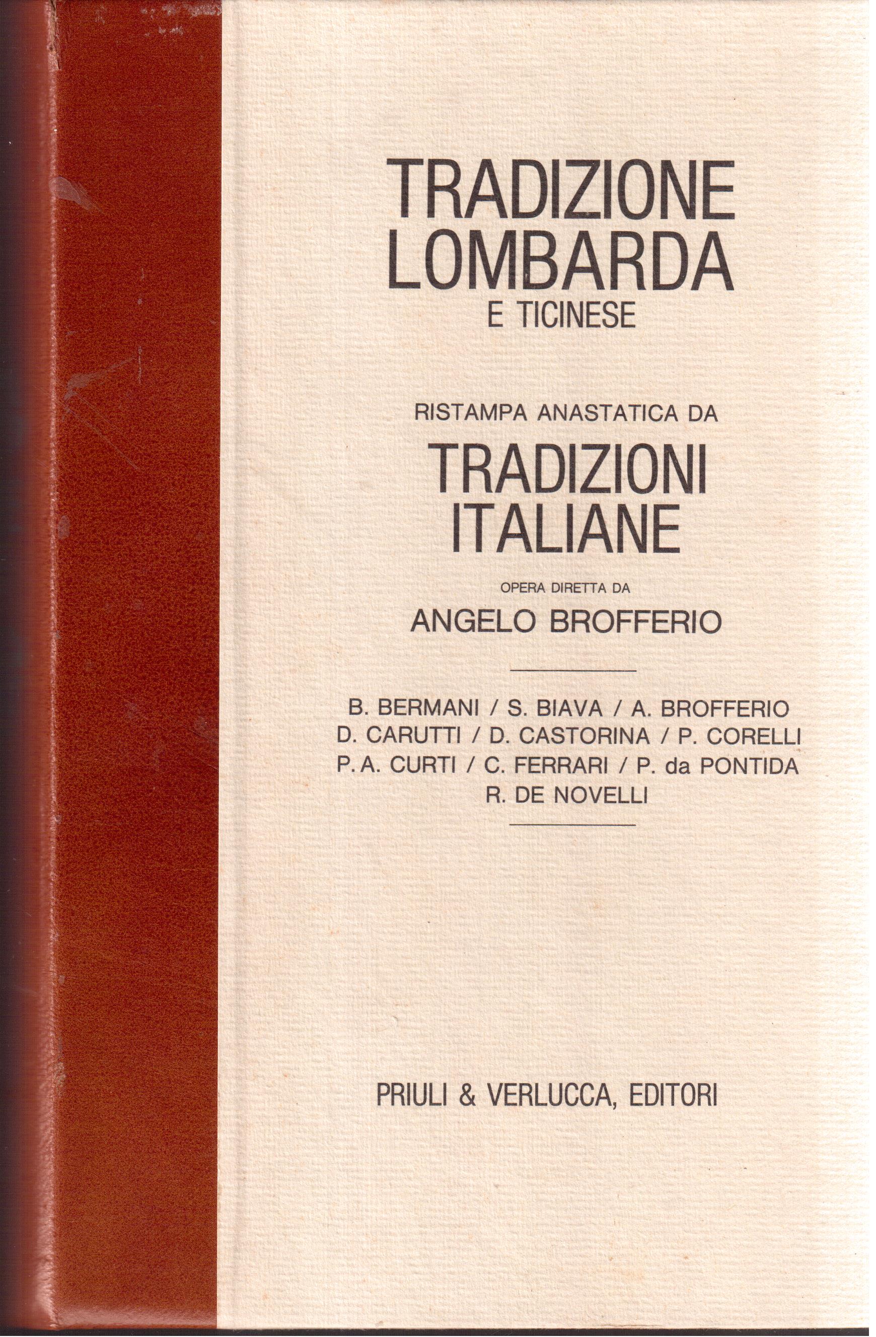 Tradizione lombarda e ticinese Ristampa anastatica da tradizioni italiane-Opera diretta …