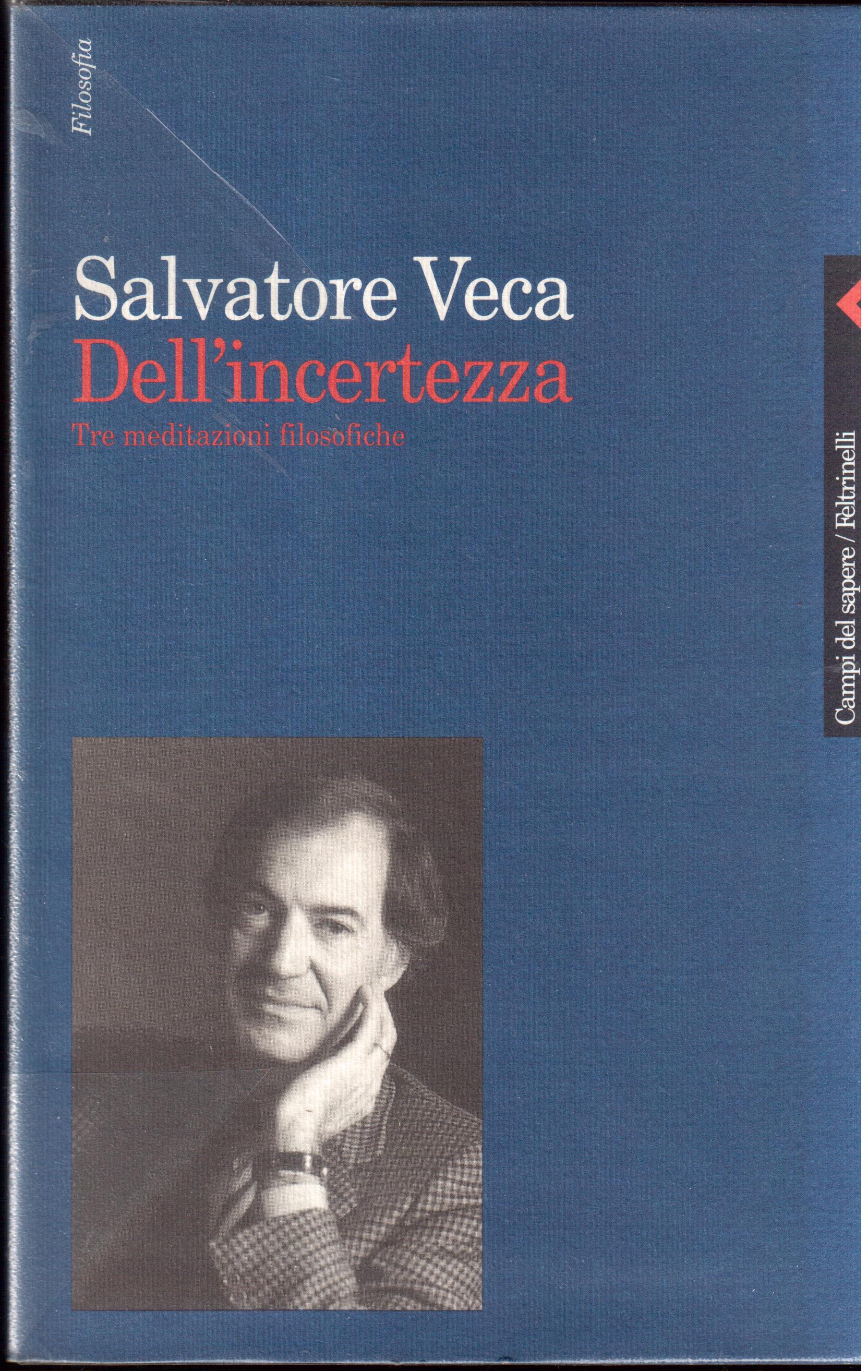 Dell'incertezza Tre meditazioni filosofiche