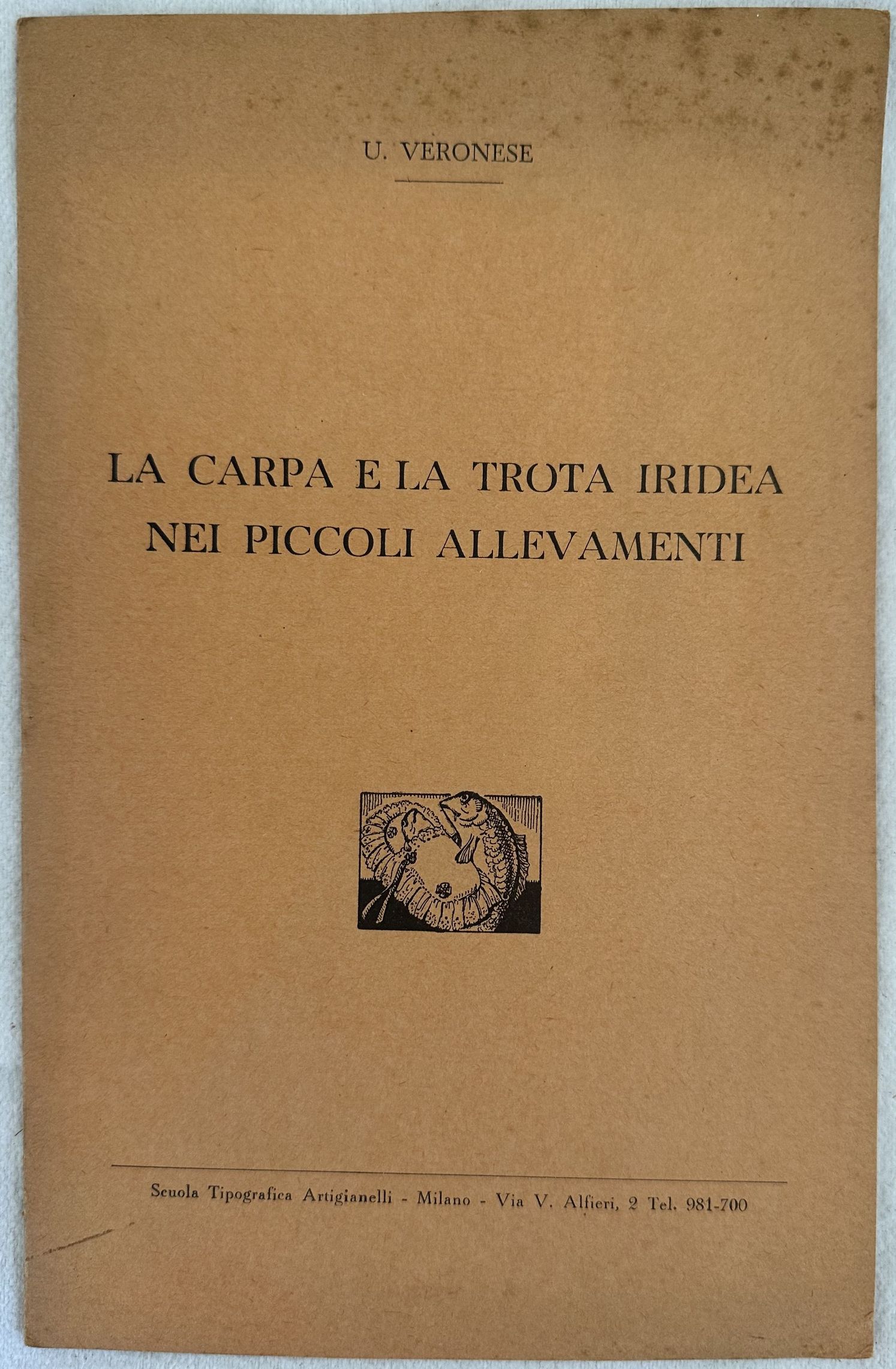 LA CARPA E LA TROTA IRIDEA NEI PICCOLI ALLEVAMENTI