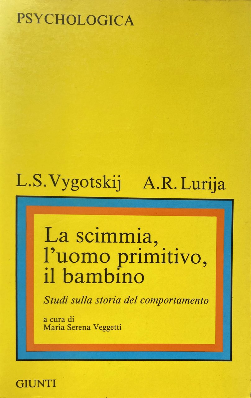 LA SCIMMIA, L'UOMO PRIMITIVO, IL BAMBINO. STUDI SULLA STORIA DEL …