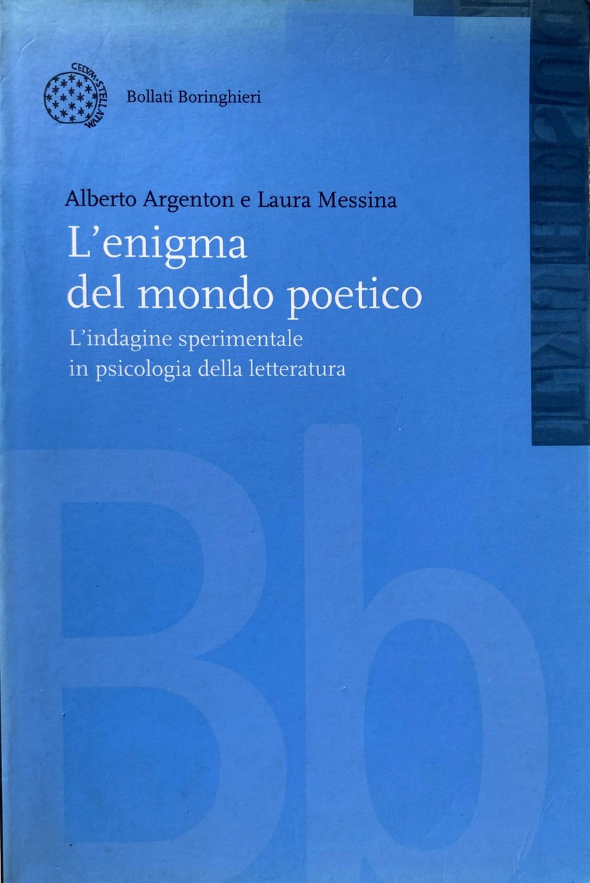 L'ENIGMA DEL MONDO POETICO. L'INDAGINE SPERIMENTALE IN PSICOLOGIA DELLA LETTERATURA