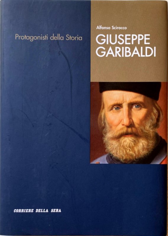 GARIBALDI: BATTAGLIE, AMORI, IDEALI DI UN CITTADINO DEL MONDO