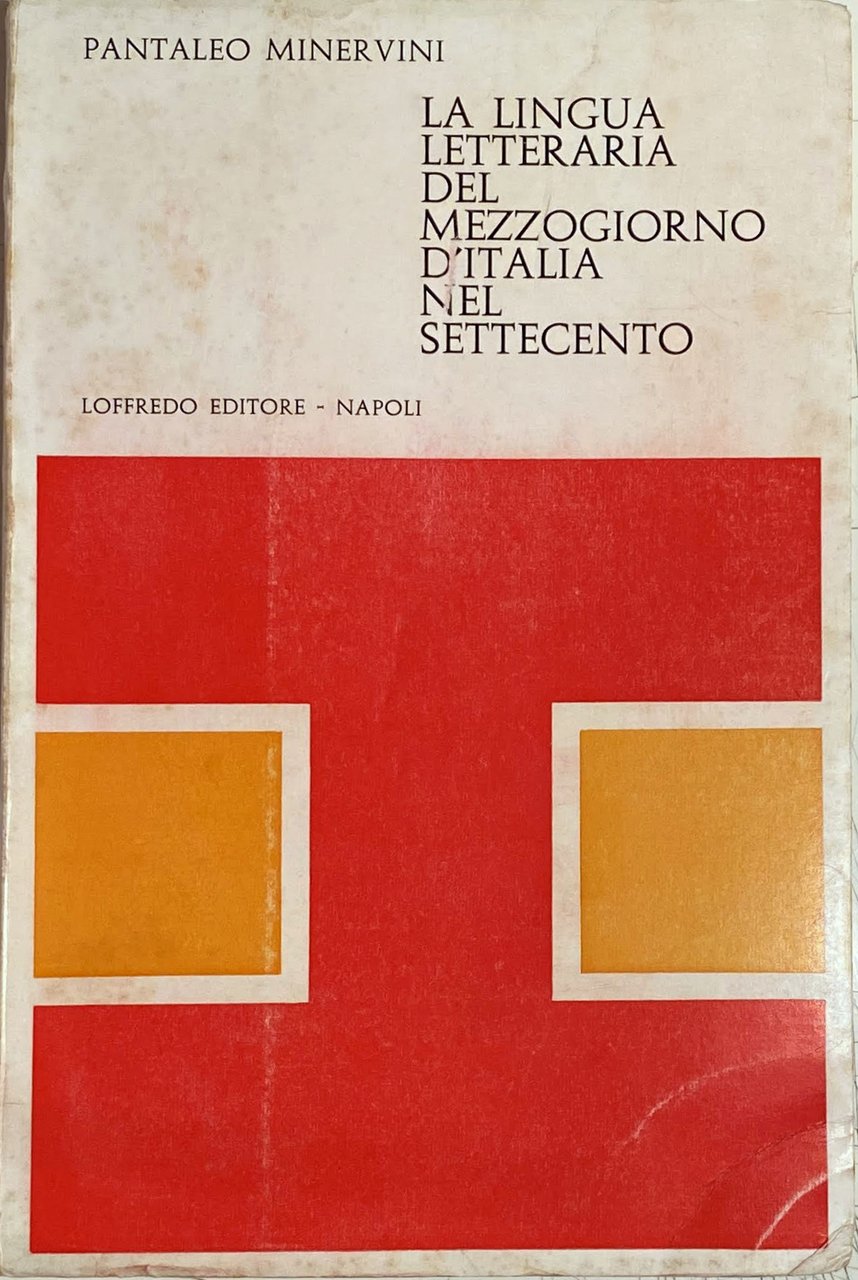 LA LINGUA LETTERARIA DEL MEZZOGIORNO D'ITALIA NEL SETTECENTO