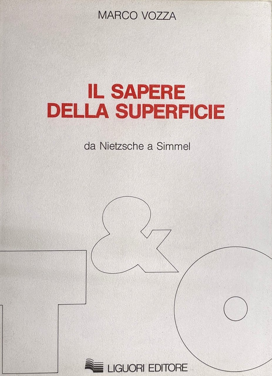 IL SAPERE DELLA SUPERFICIE DA NIETZSCHE A SIMMEL