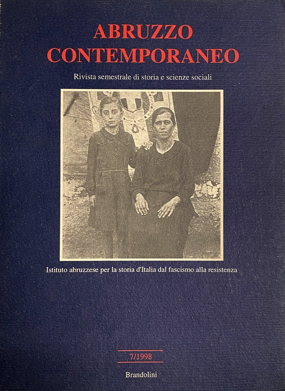 ABRUZZO CONTEMPORANEO N. 7/1998. RIVISTA SEMESTRALE DI STORIA E SCIENZE …