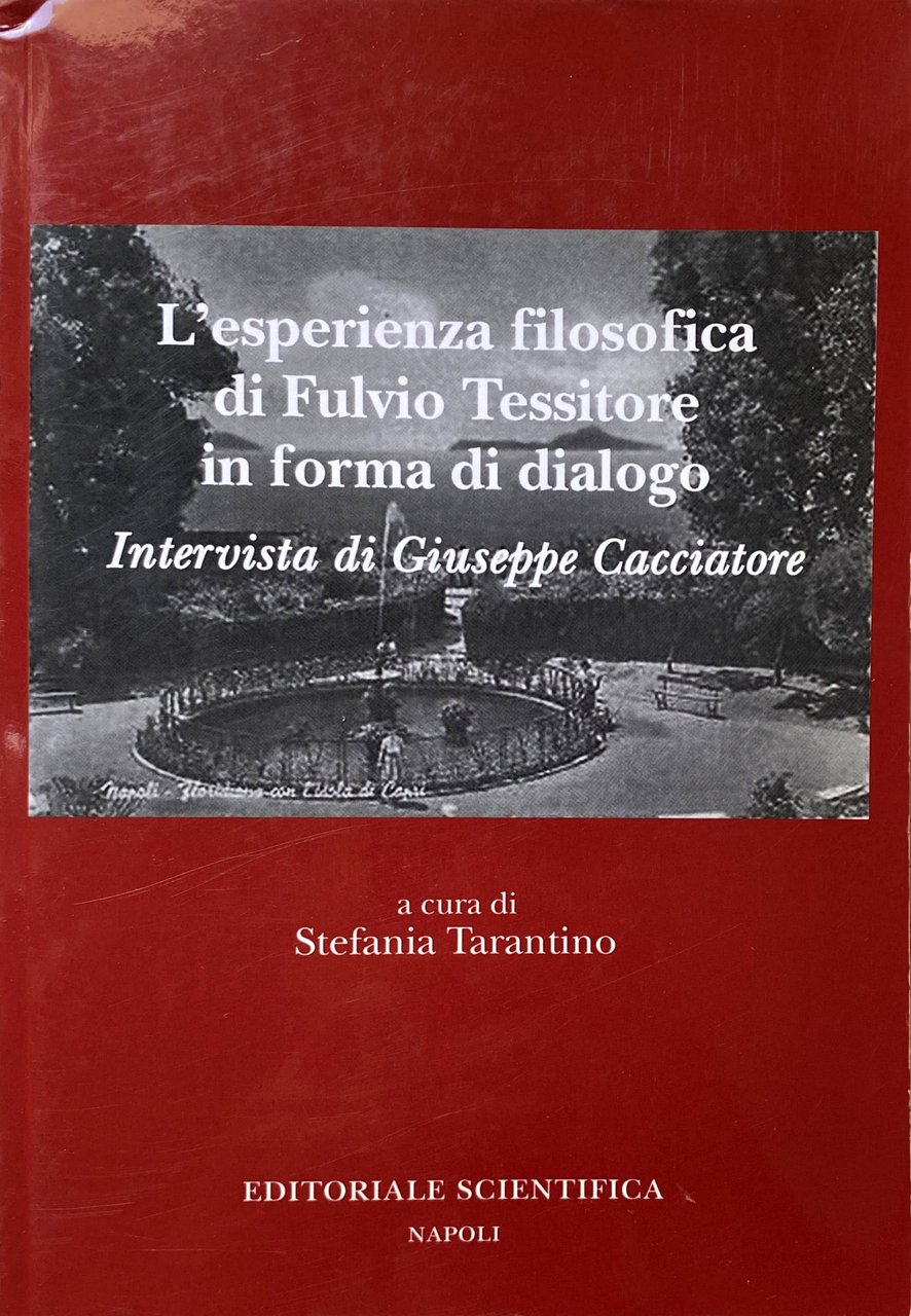 L'ESPERIENZA FILOSOFICA DI FULVIO TESSITORE IN FORMA DI DIALOGO. INTERVISTA …