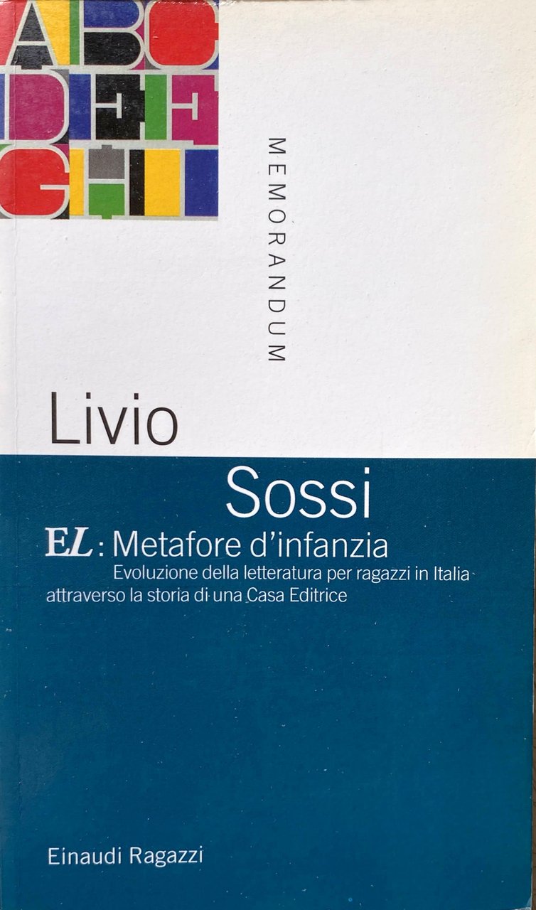 EL: METAFORE D'INFANZIA. EVOLUZIONE DELLA LETTERATURA PER RAGAZZI IN ITALIA …