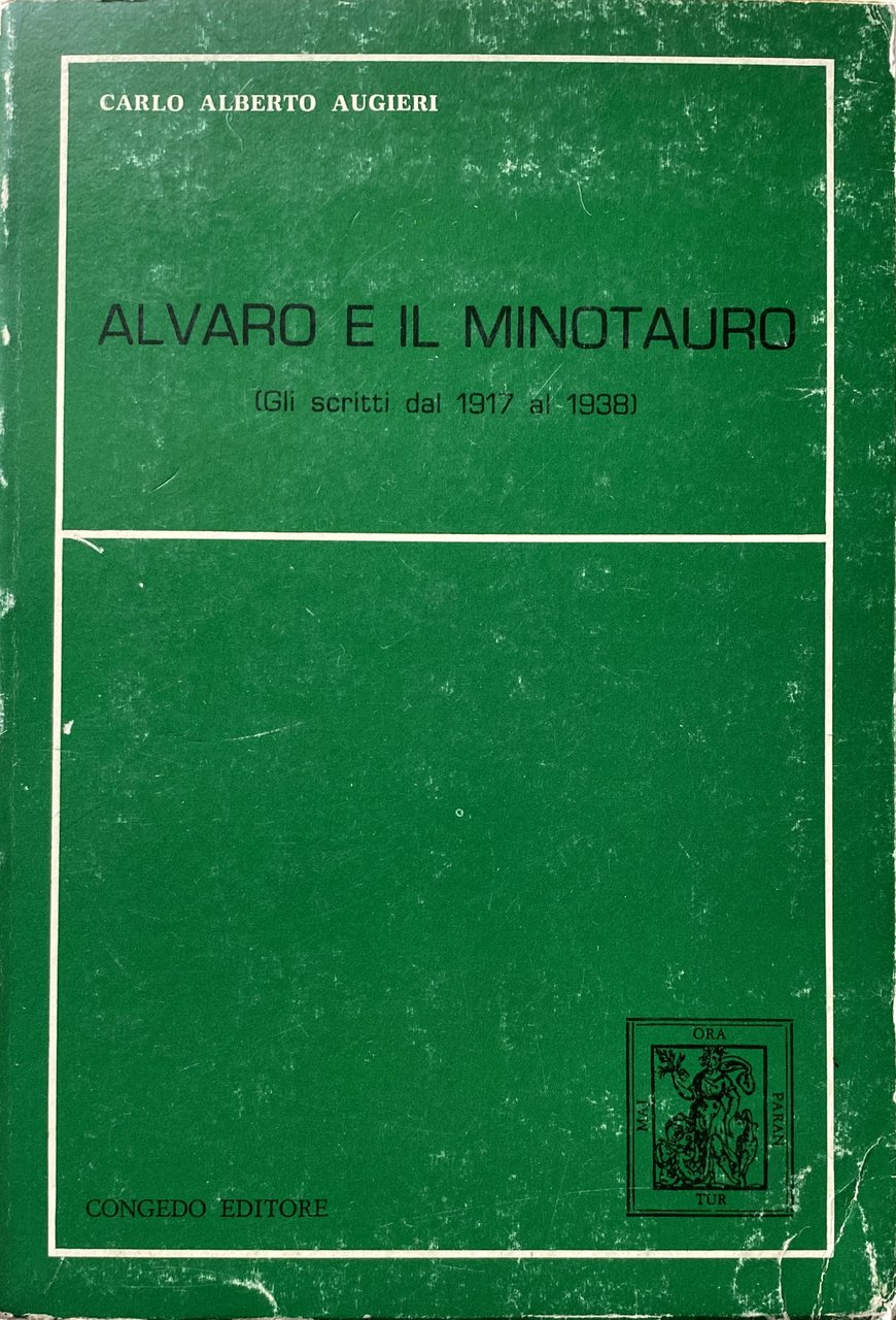 ALVARO E IL MINOTAURO (GLI SCRITTI DAL 1917 AL 1938)