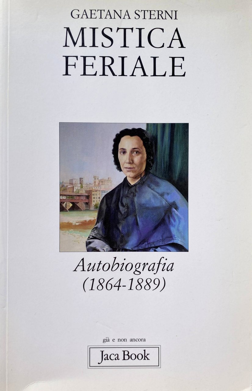 MISTICA FERIALE: AUTOBIOGRAFIA (1864-1889)