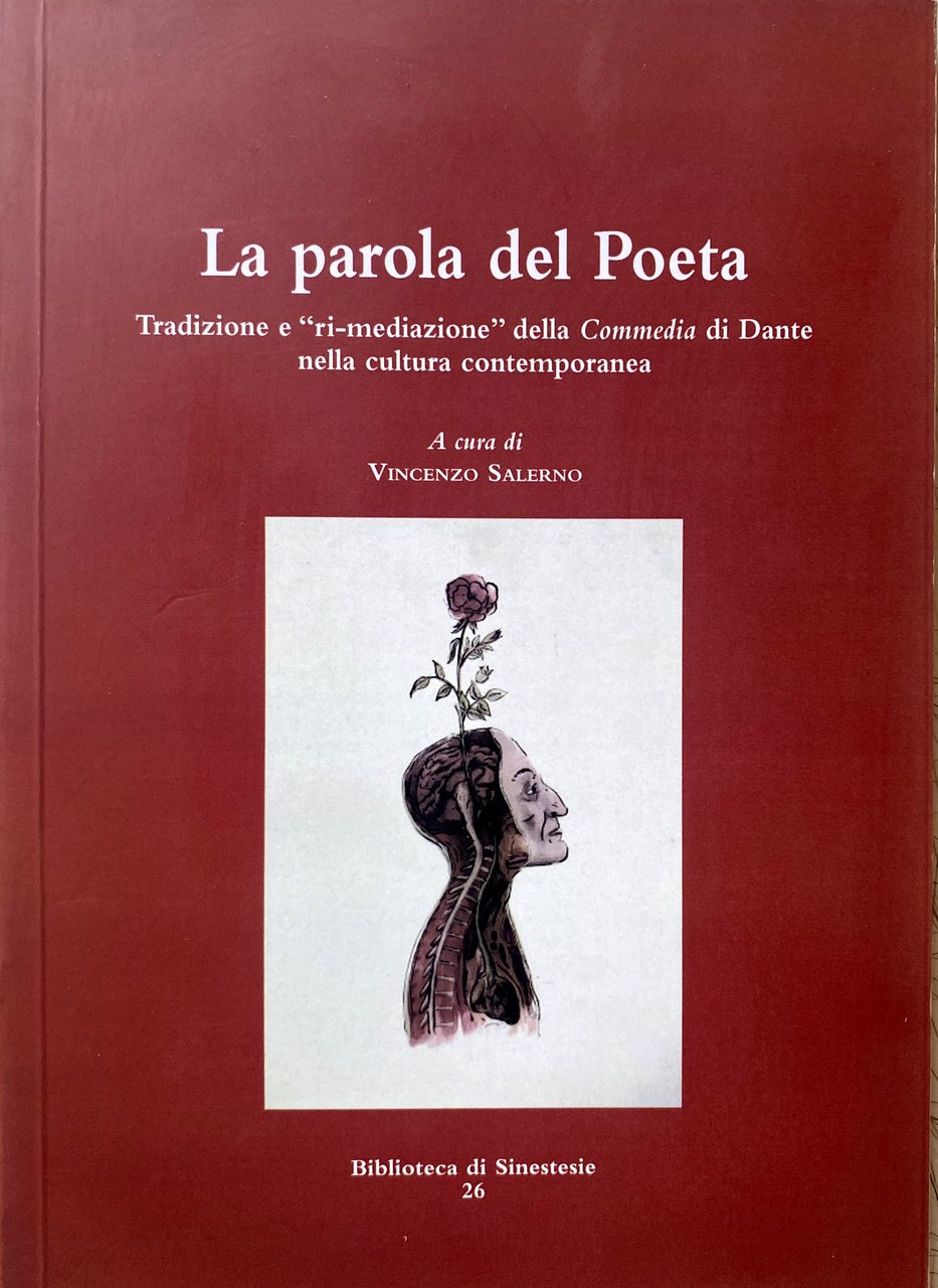 LA PAROLA DEL POETA. TRADIZIONE E 'RI-MEDIAZIONE' DELLA COMMEDIA DI …