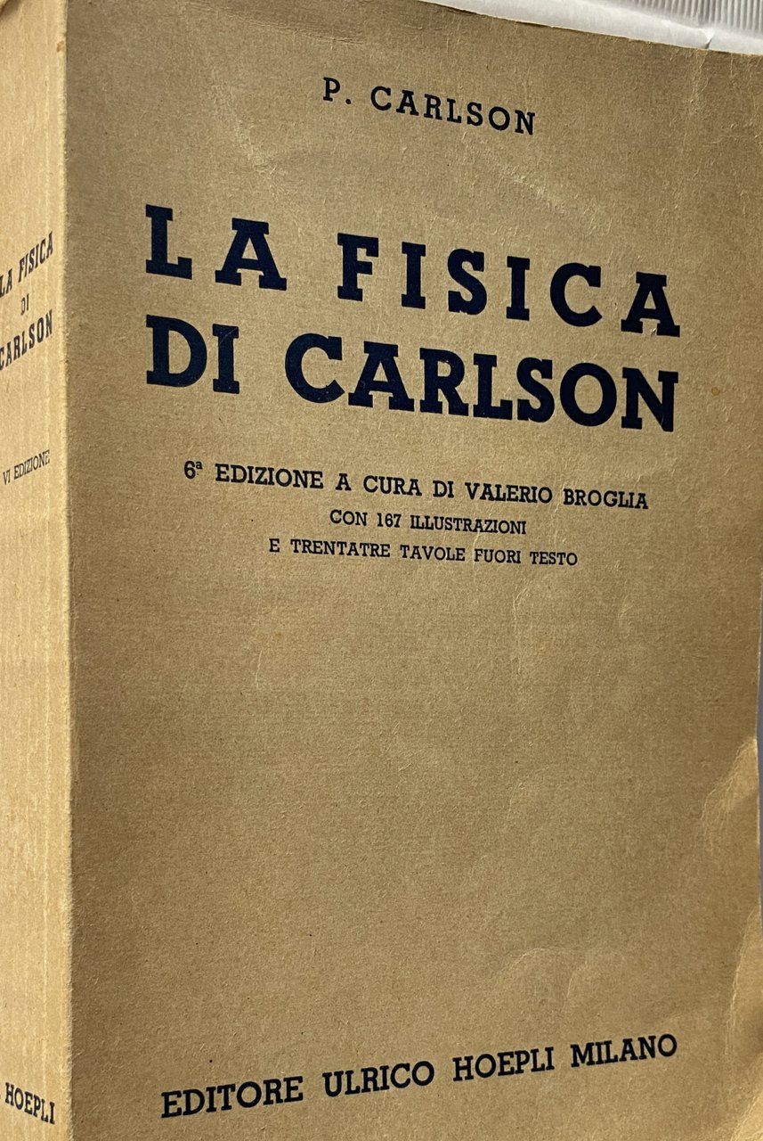 LA FISICA DI CARLSON. (LA FISICA MODERNA RESA ACCESSIBILE A …