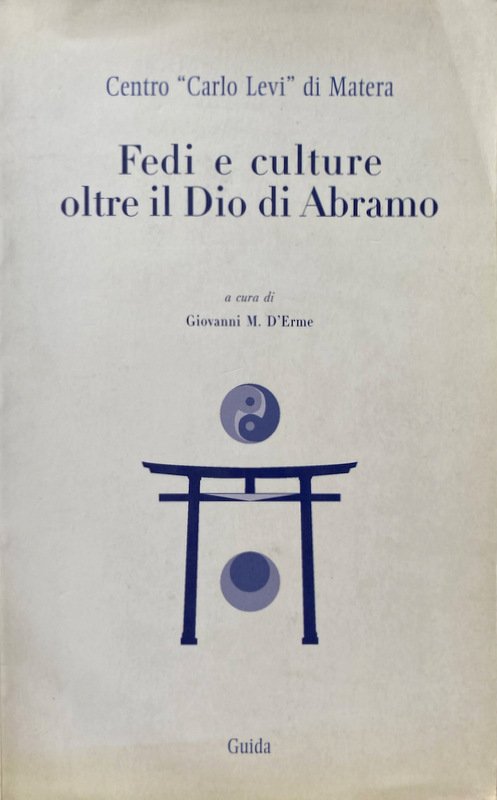 FEDI E CULTURE OLTRE IL DIO DI ABRAMO