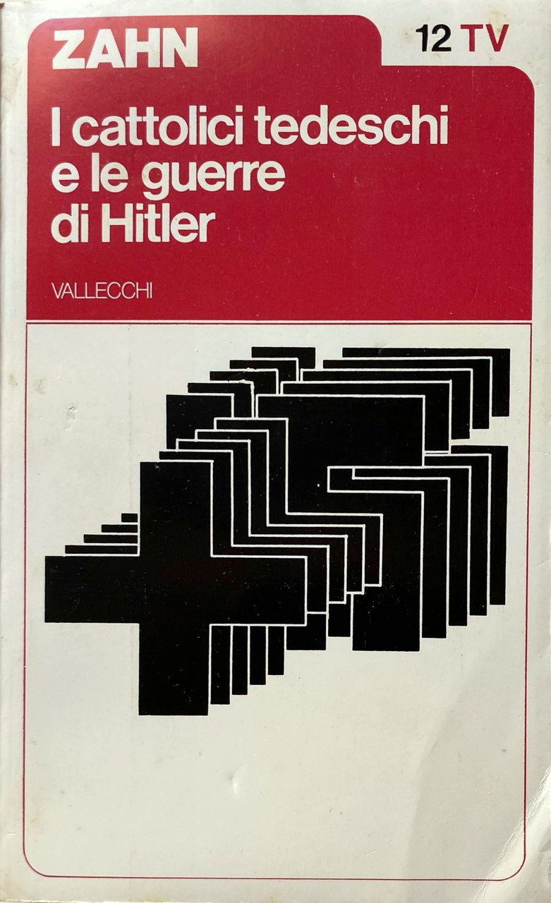 I CATTOLICI TEDESCHI E LE GUERRE DI HITLER