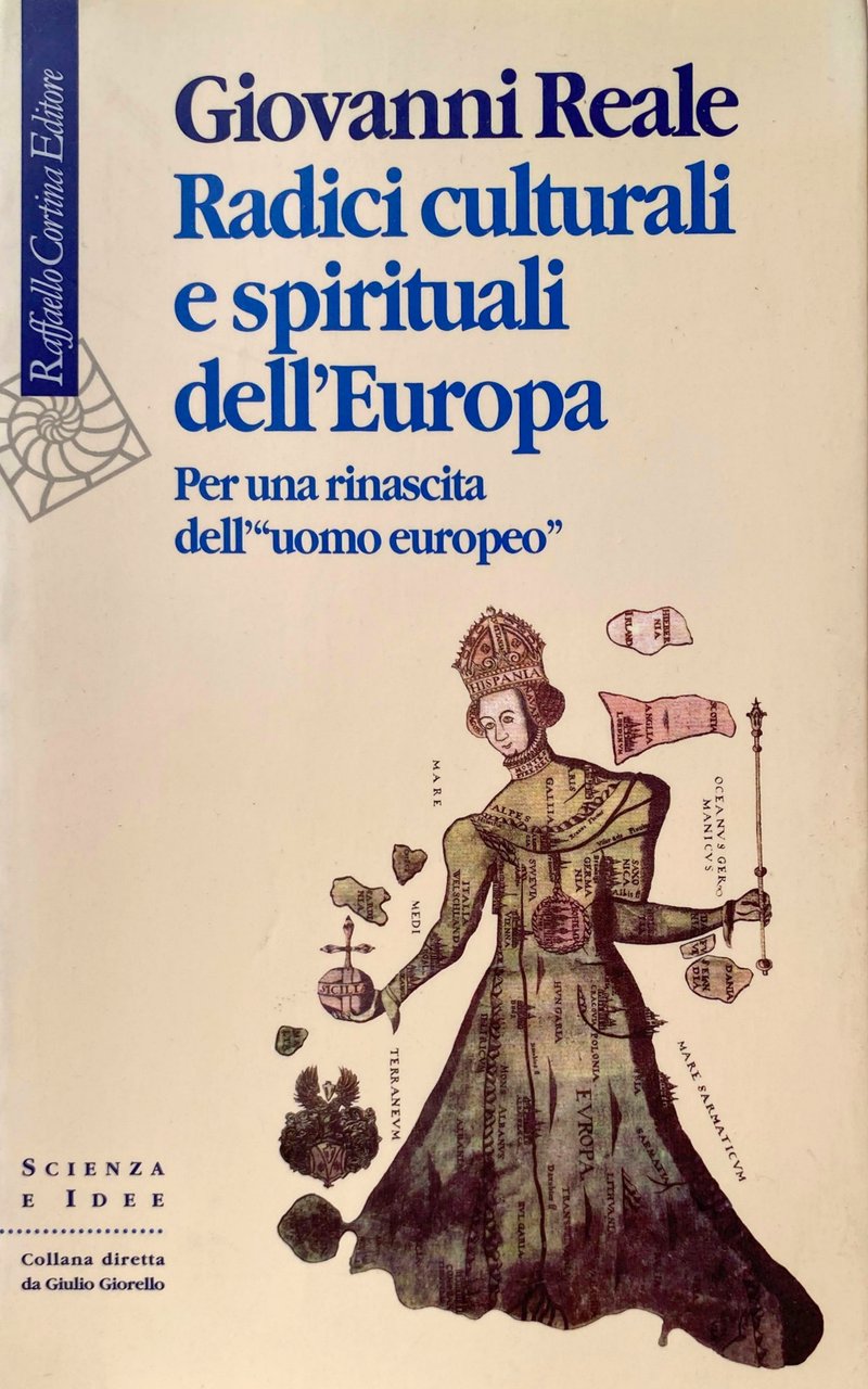 RADICI CULTURALI E SPIRITUALI DELL'EUROPA. PER UNA RINASCITA DELL'UOMO EUROPEO