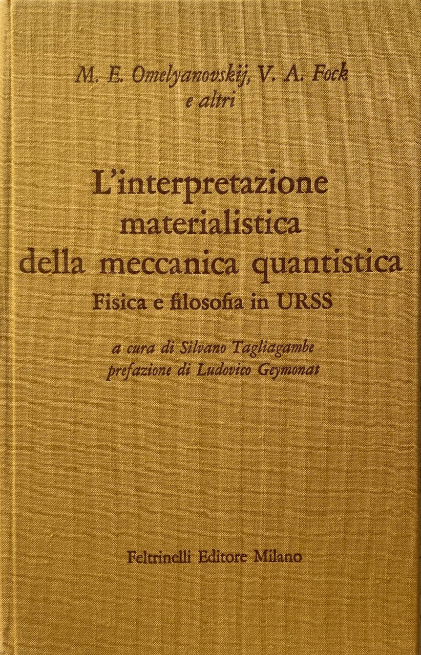 L'INTERPRETAZIONE MATERIALISTICA DELLA MECCANICA QUANTISTICA. FISICA E FILOSOFIA IN URSS.