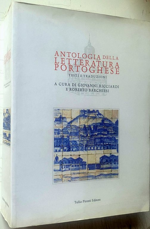 ANTOLOGIA DELLA LETTERATURA PORTOGHESE. TESTI E TRADUZIONI.