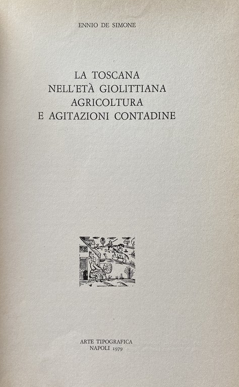 LA TOSCANA NELL'ETÀ GIOLITTIANA: AGRICOLTURA E AGITAZIONI CONTADINE