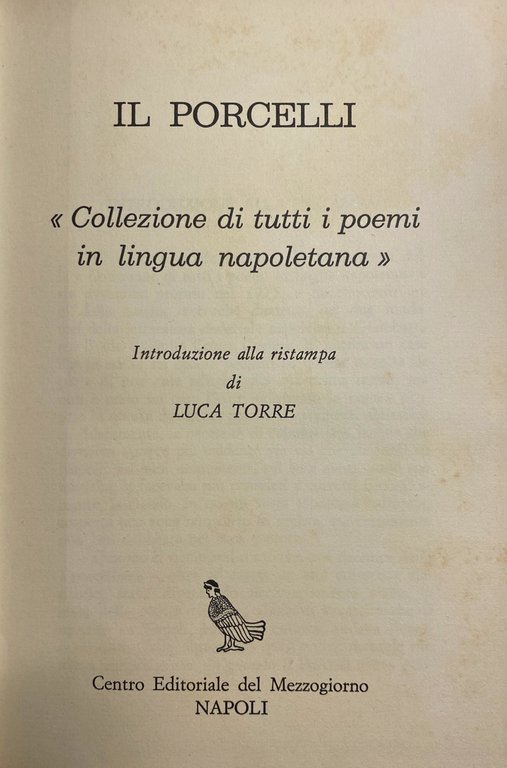 IL PORCELLI. COLLEZIONE DI TUTTI I POEMI IN LINGUA NAPOLETANA. …