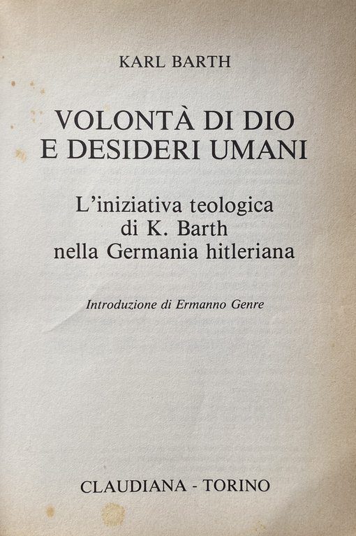 VOLONTÀ DI DIO E DESIDERI UMANI L'INIZIATIVA TEOLOGICA NELLA GERMANIA …